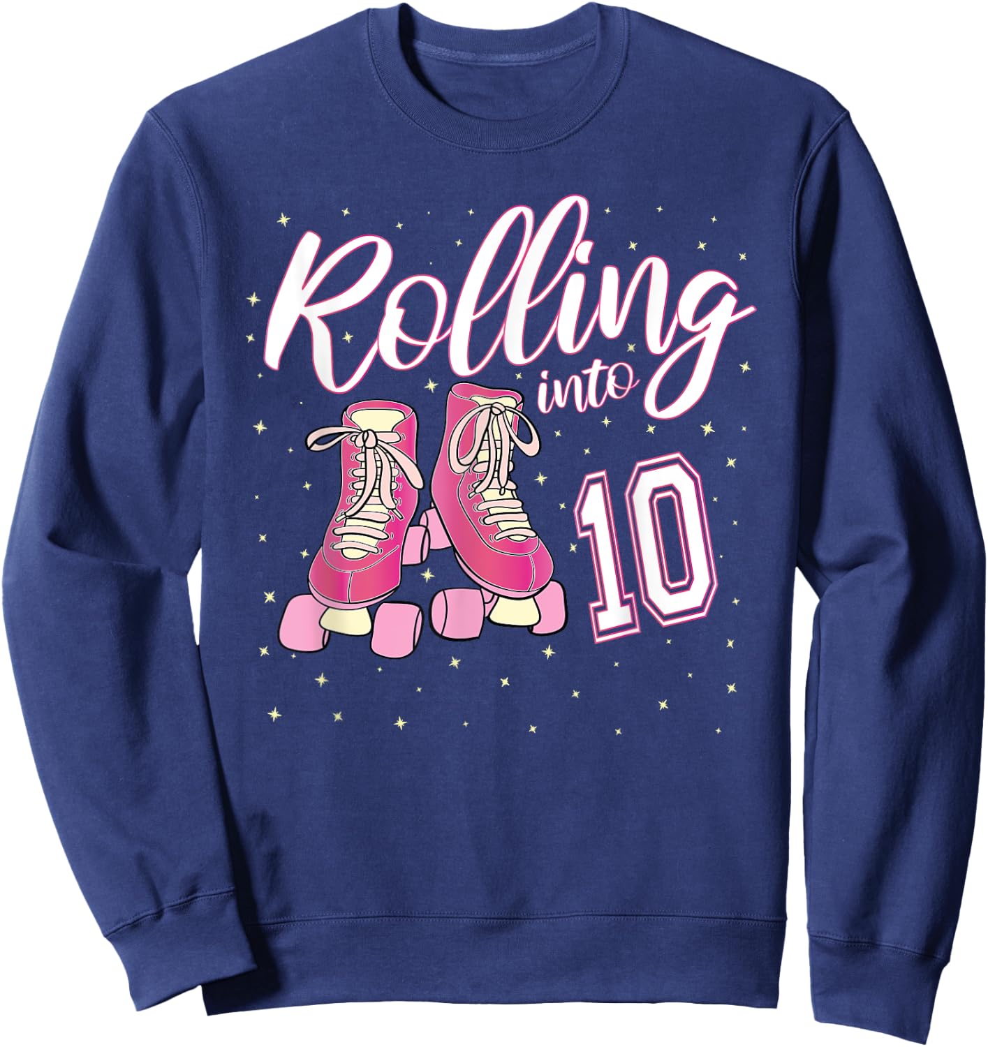 Rolling Into 10 Years Old Girl 10th Birthday Roller Skate Sweatshirt - Sweatshirt | Navy