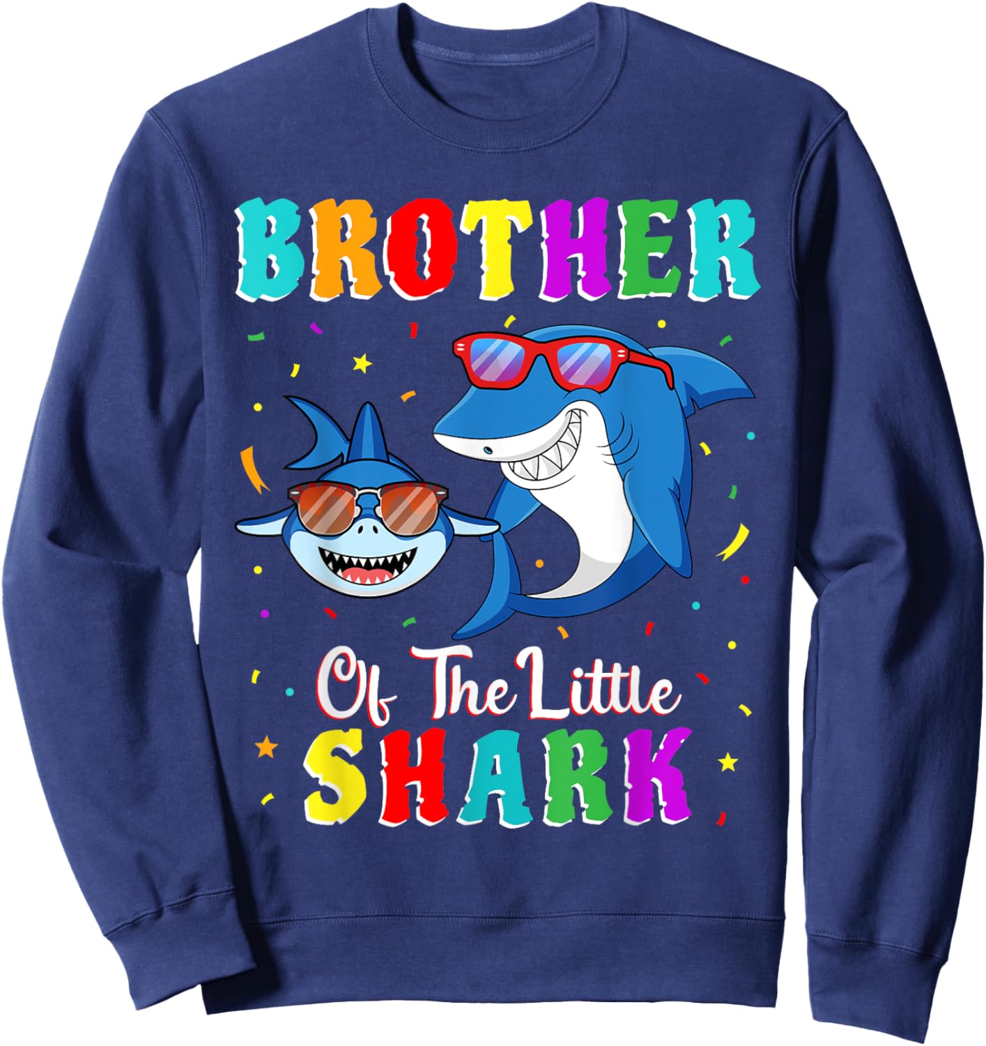 Brother Of The Little Shark Little Brother Shark Birthday Sweatshirt - Sweatshirt | Navy