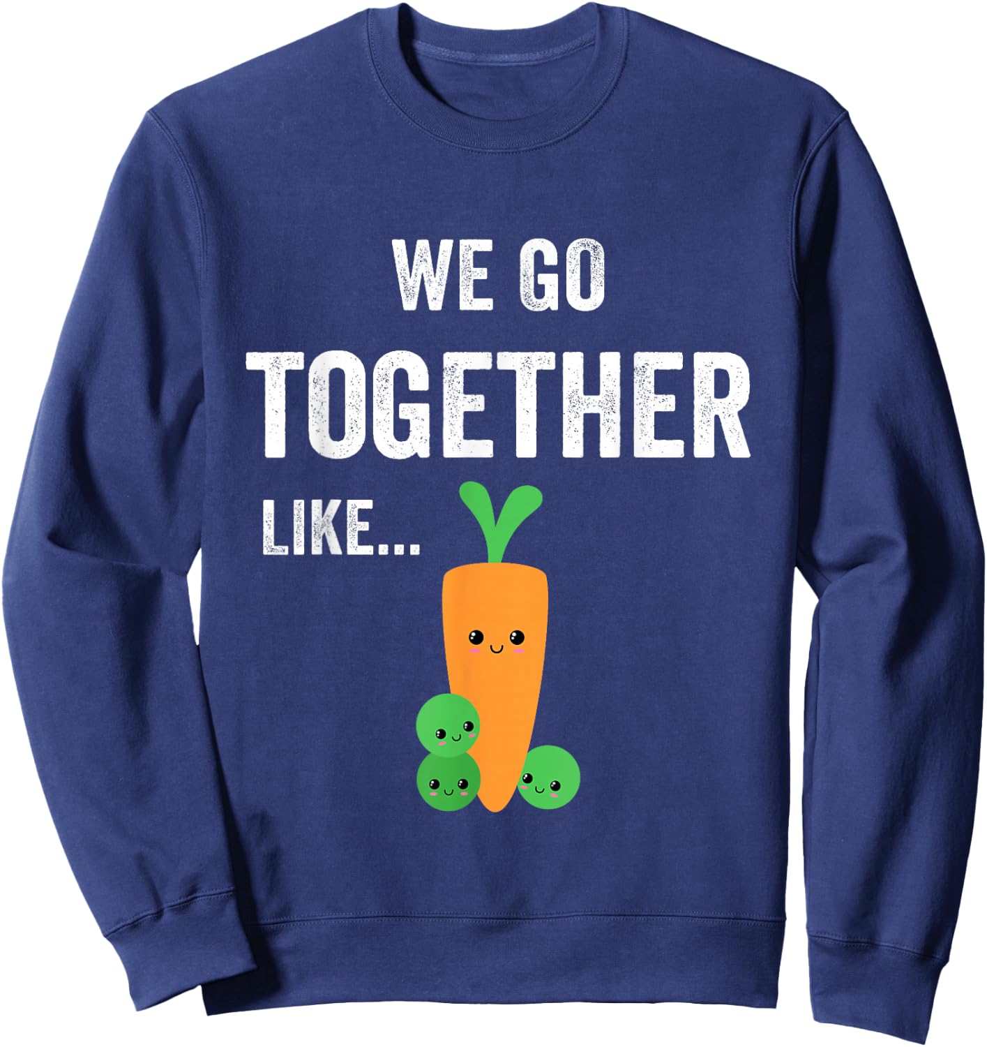 Carrot and Green Bean Peas for Teen BFFs Matching Couples Sweatshirt - Sweatshirt | Navy