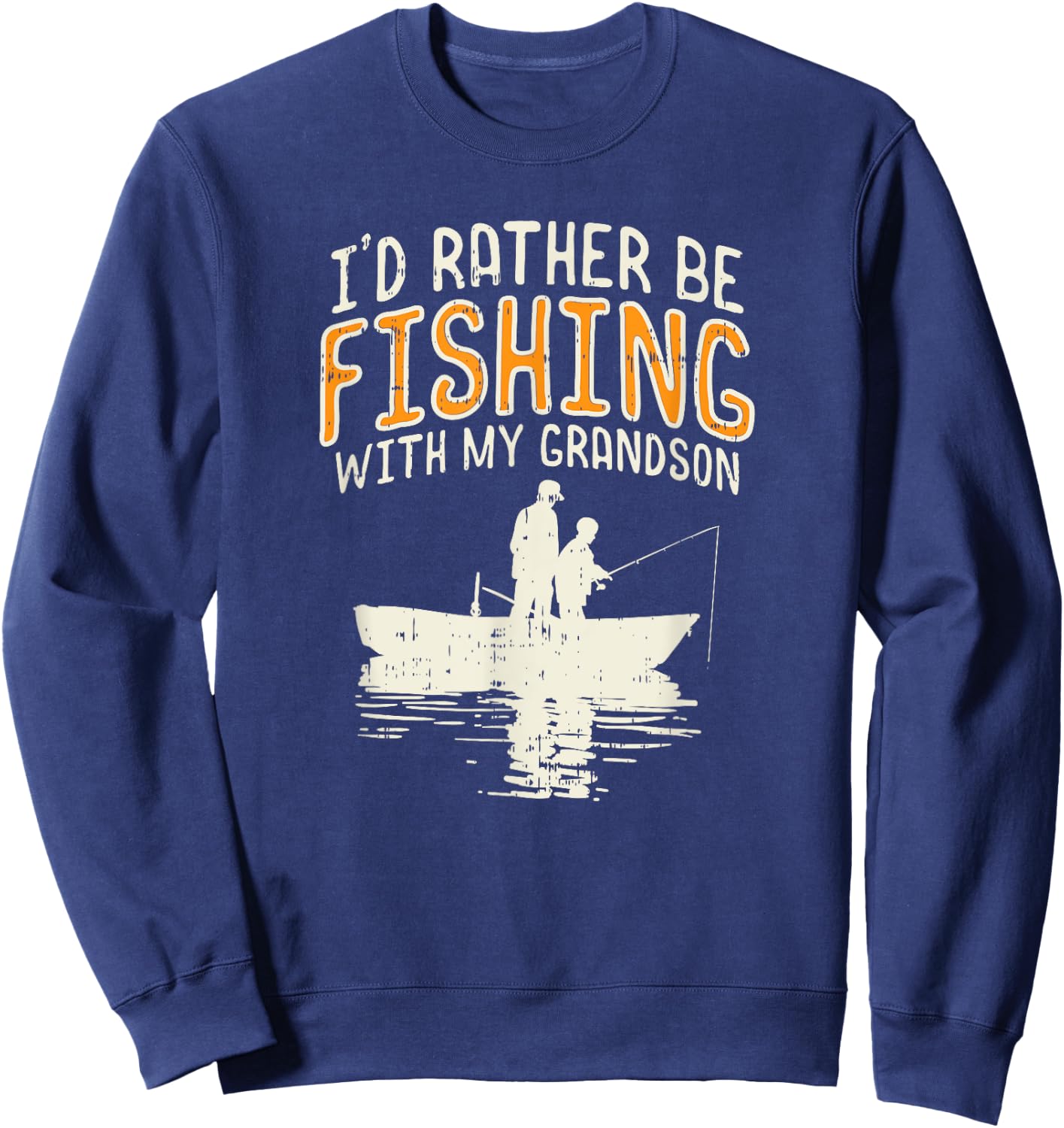 Funny Fishing Grandpa Rather Be Fishing With My Grandson Sweatshirt - Sweatshirt | Navy