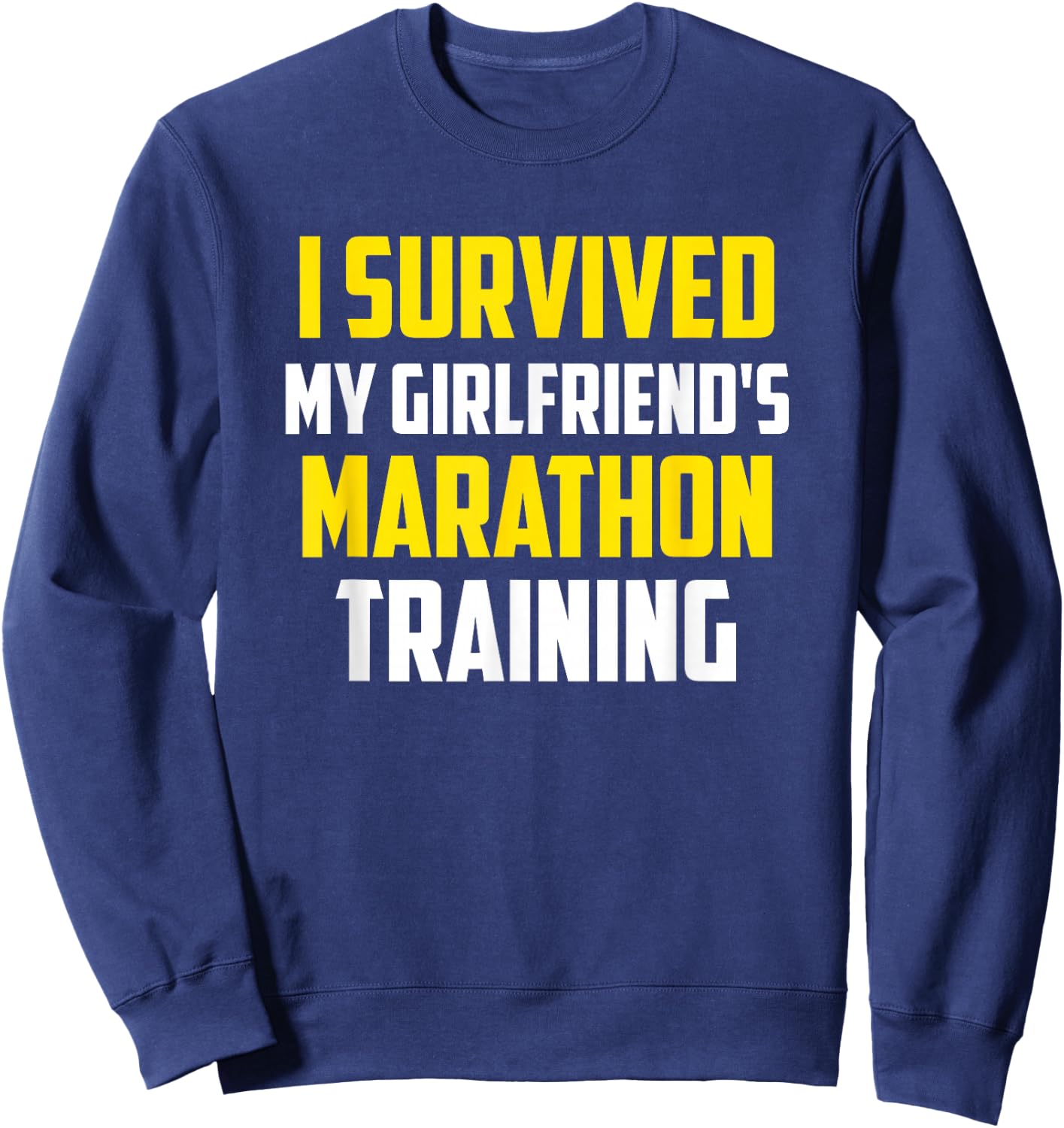 I Survived My Girlfriend's Marathon Training, Running Sweatshirt - Sweatshirt | Navy