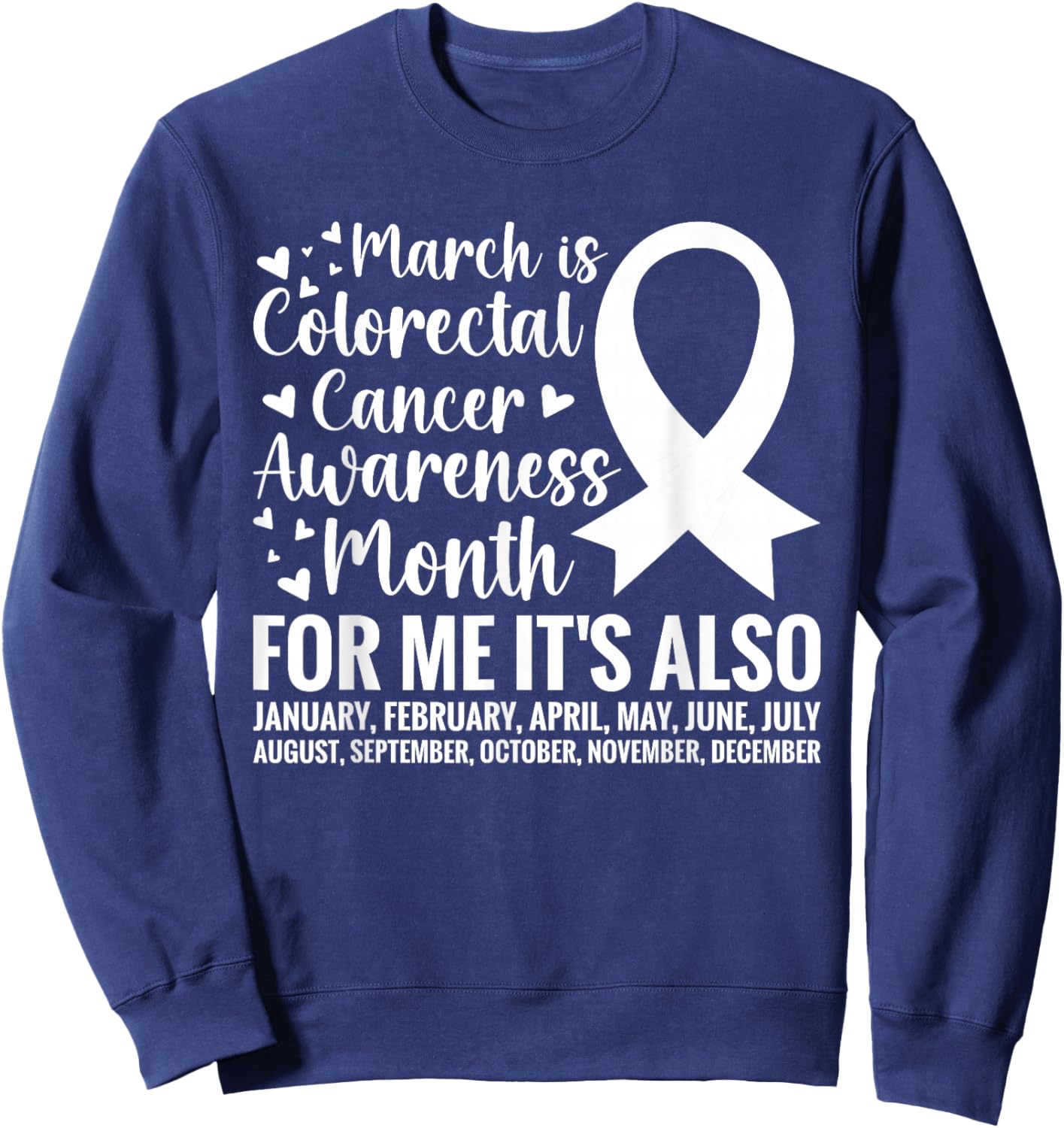 Colorectal Cancer Awareness Month Colon Cancer Survivor Sweatshirt - Sweatshirt | Navy