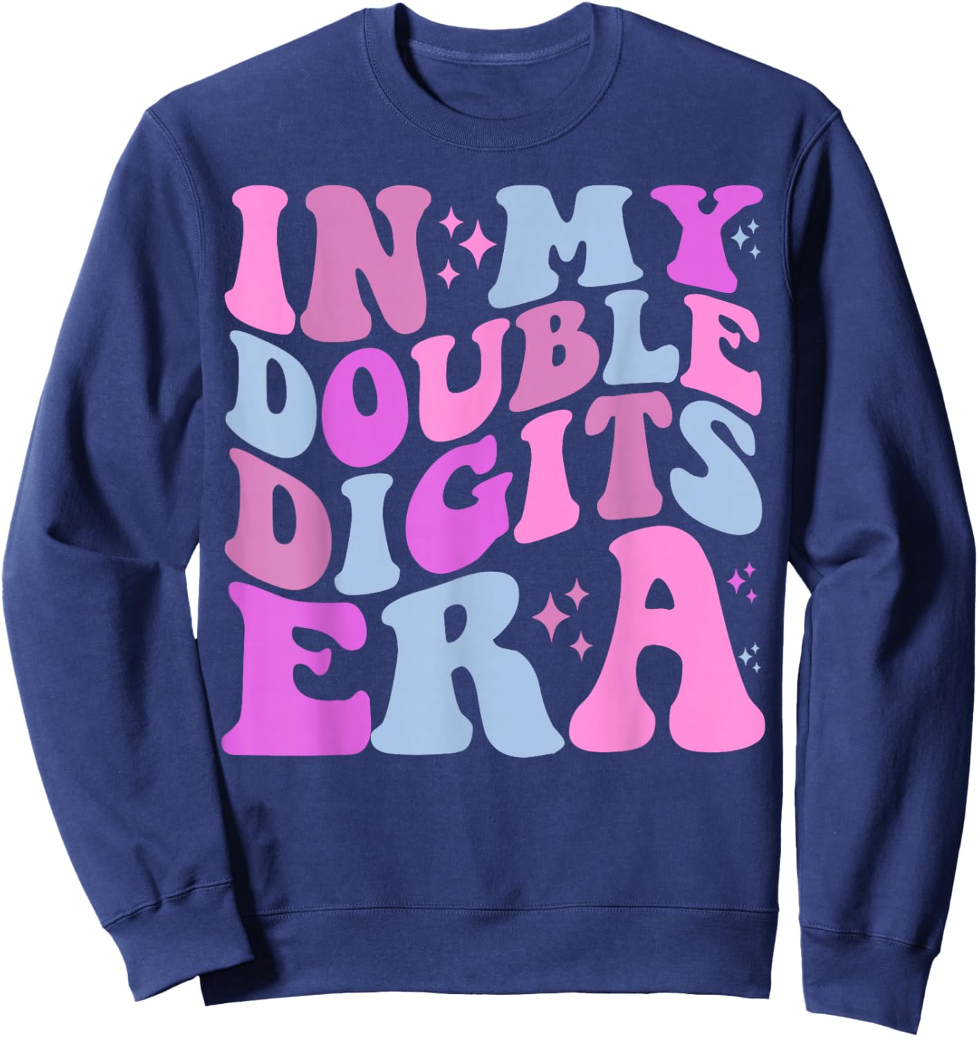 In My Double Digits Era Sweatshirt - Sweatshirt | Navy
