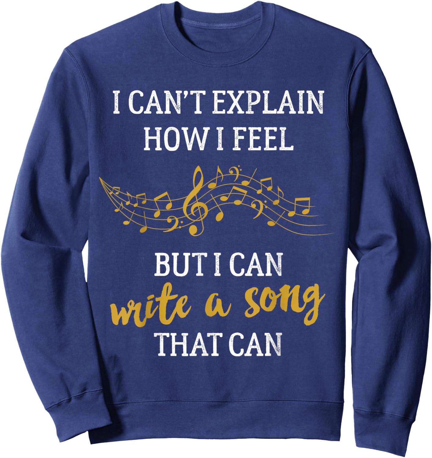 Writing Music for Songwriters Composers & Musicians Sweatshirt - Sweatshirt | Navy