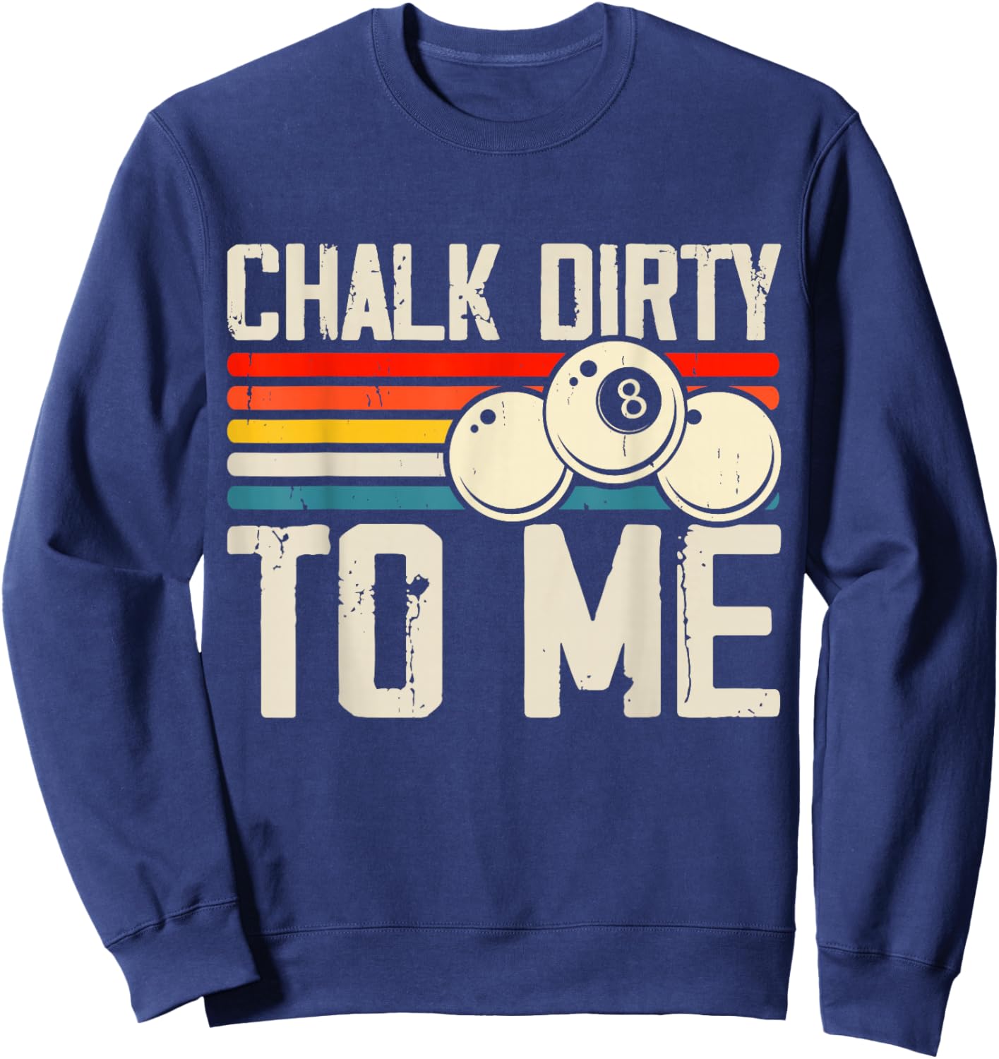 Chalk Dirty To Me Sweatshirt - Sweatshirt | Navy