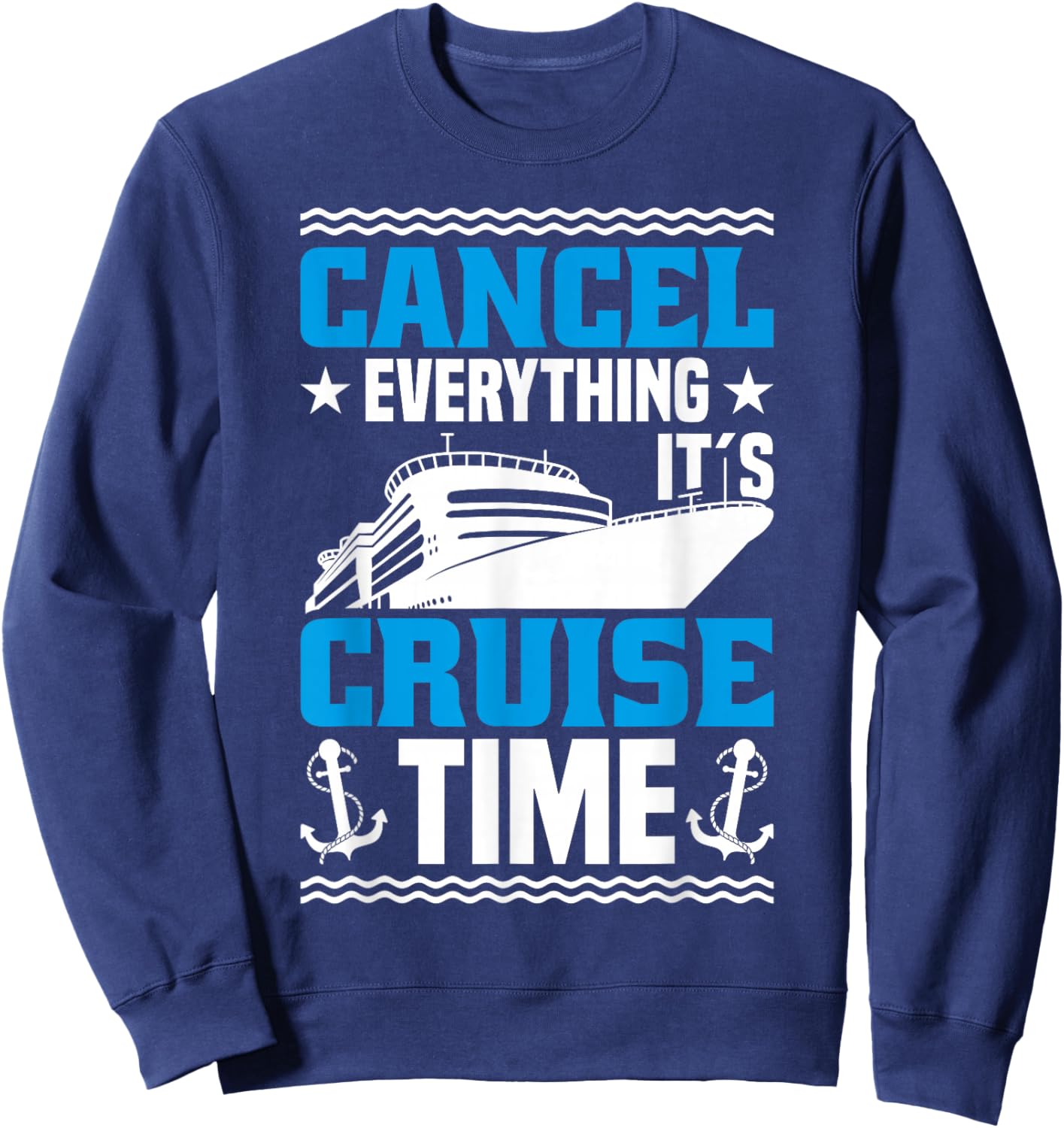 Cruising Ship Vacation Party & Family Cruising Crew Cruise Sweatshirt - Sweatshirt | Navy