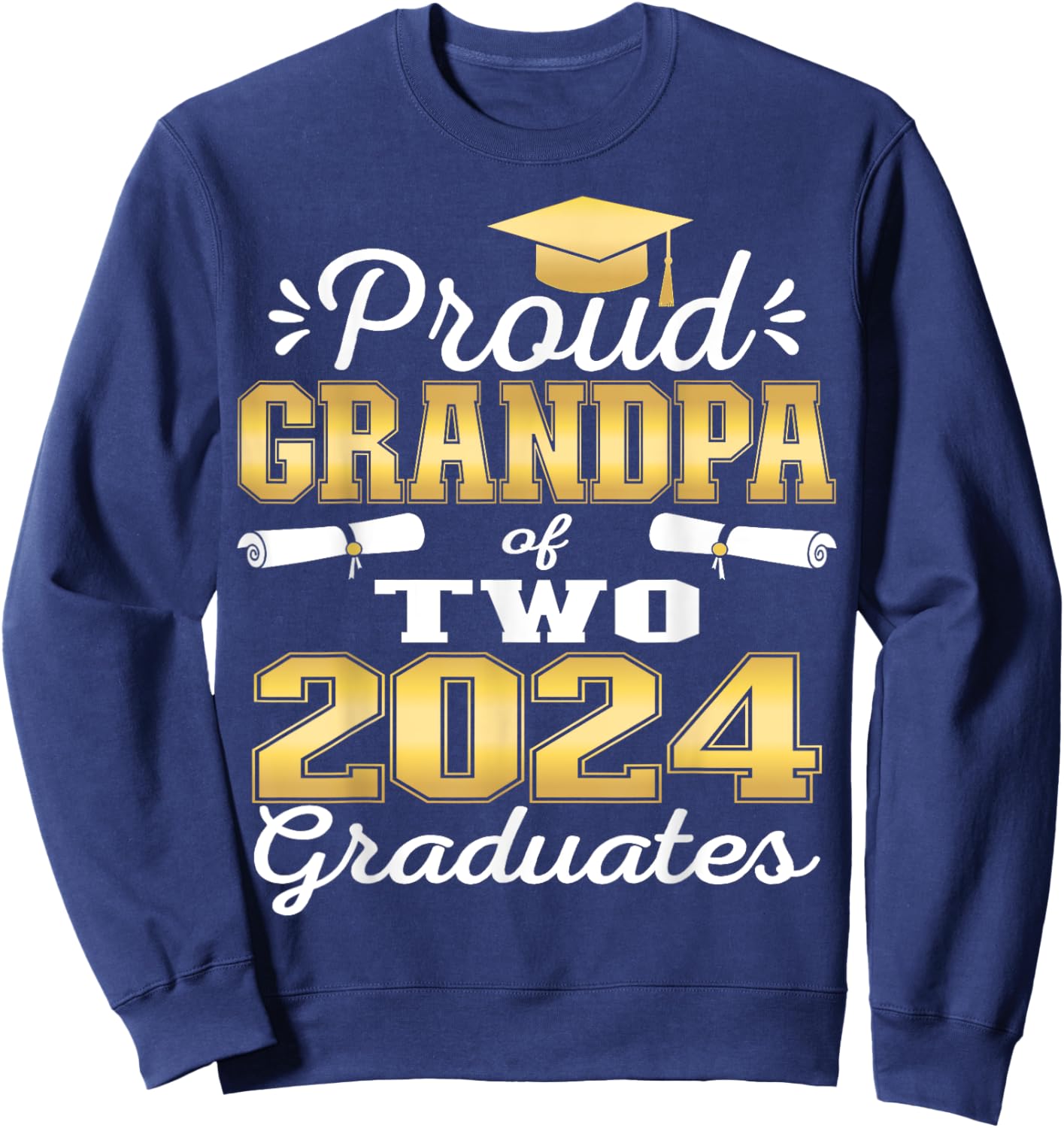 Proud Grandpa of Two 2024 Graduate Class 2024 Graduation Sweatshirt - Sweatshirt | Navy