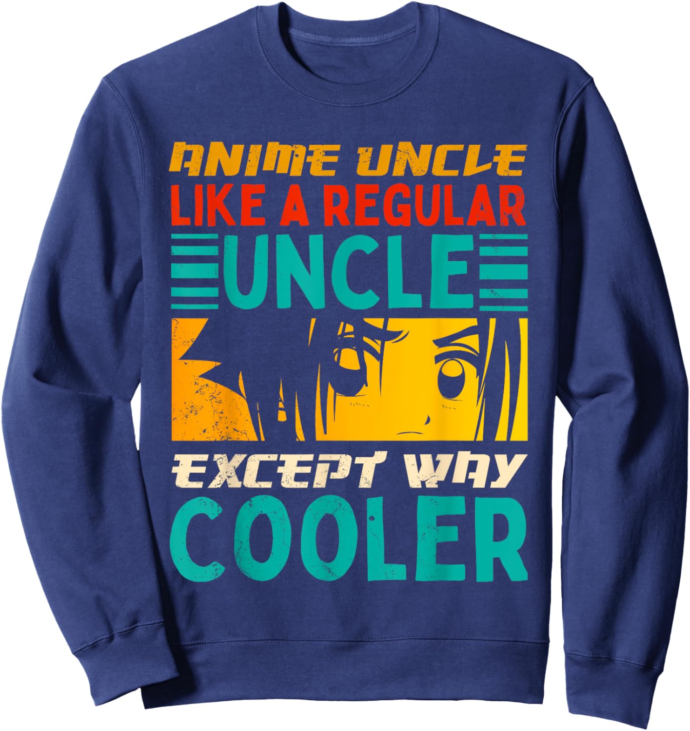Funny Anime Uncle Like A Regular Uncle Manga Anime Lover Men Sweatshirt - Sweatshirt | Navy