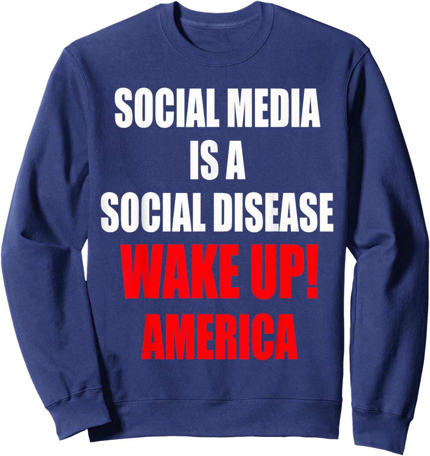 Anti Social Media - Social Media Is A Social Disease Sweatshirt - Sweatshirt | Navy