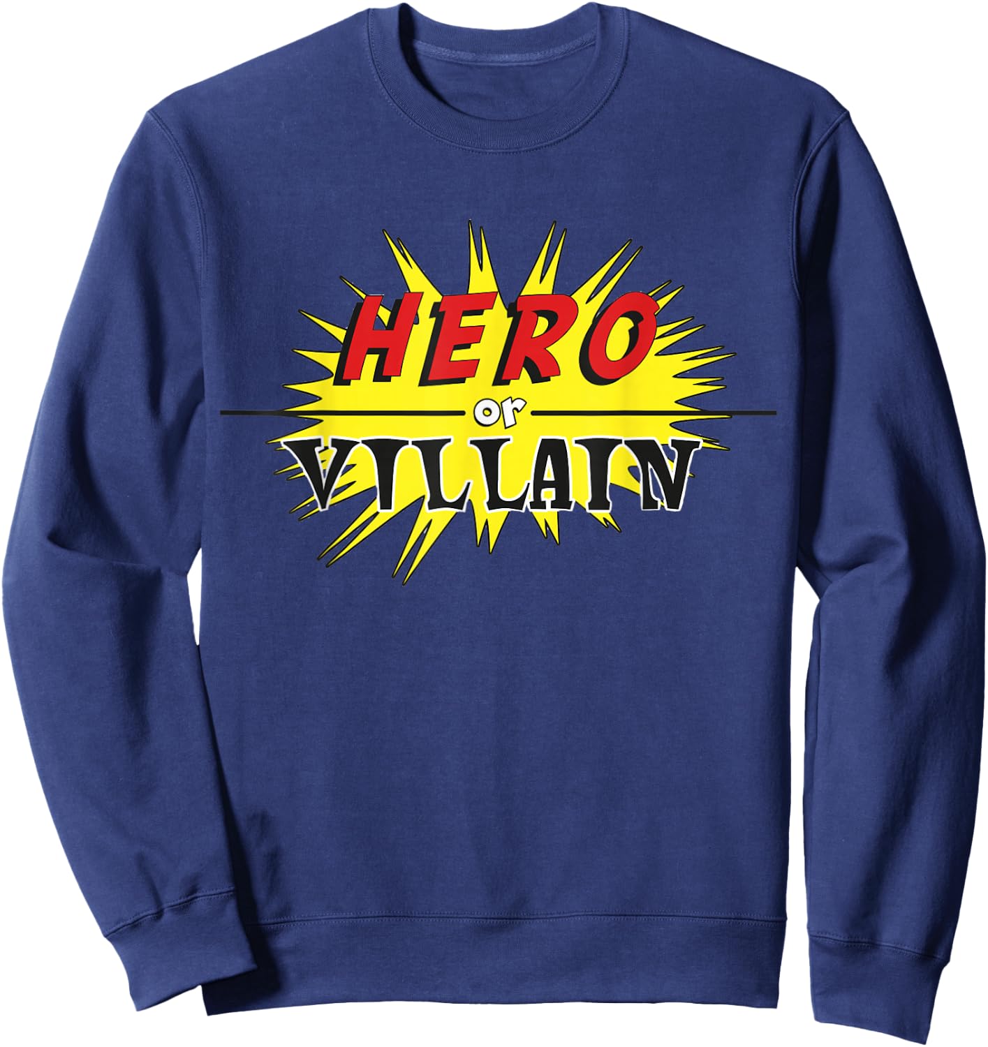 Hero Or Villain Sweatshirt - Sweatshirt | Navy