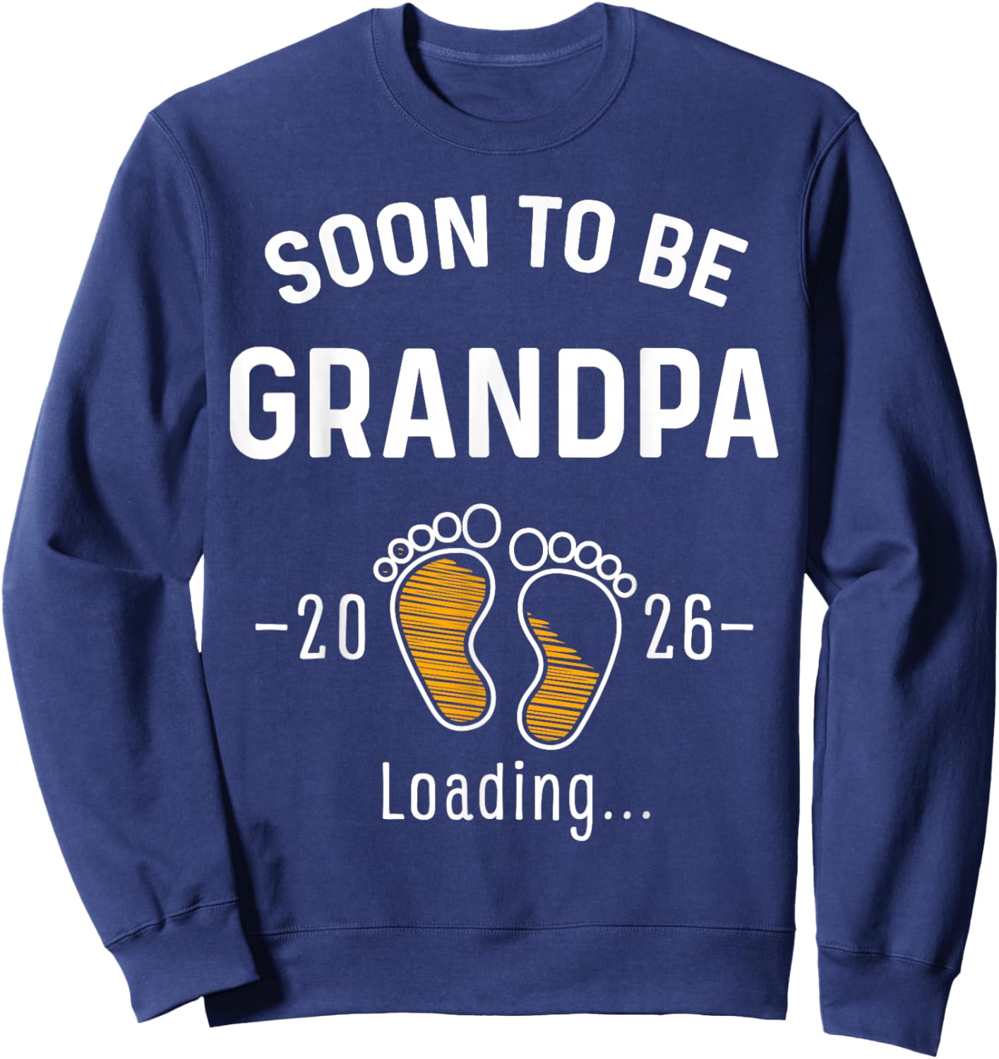 Soon to Be Grandpa Est 2026 First Time Grandfather Sweatshirt - Sweatshirt | Navy