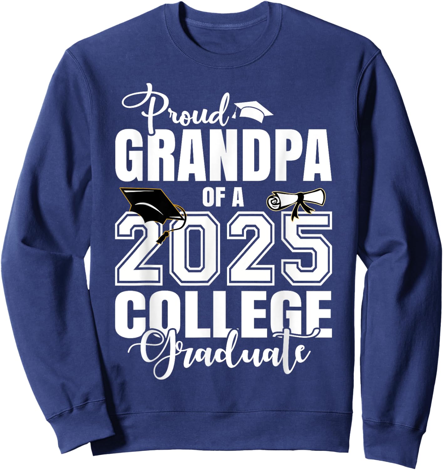 Proud Grandma Of A 2025 College Graduate Graduation Sweatshirt - Sweatshirt | Navy