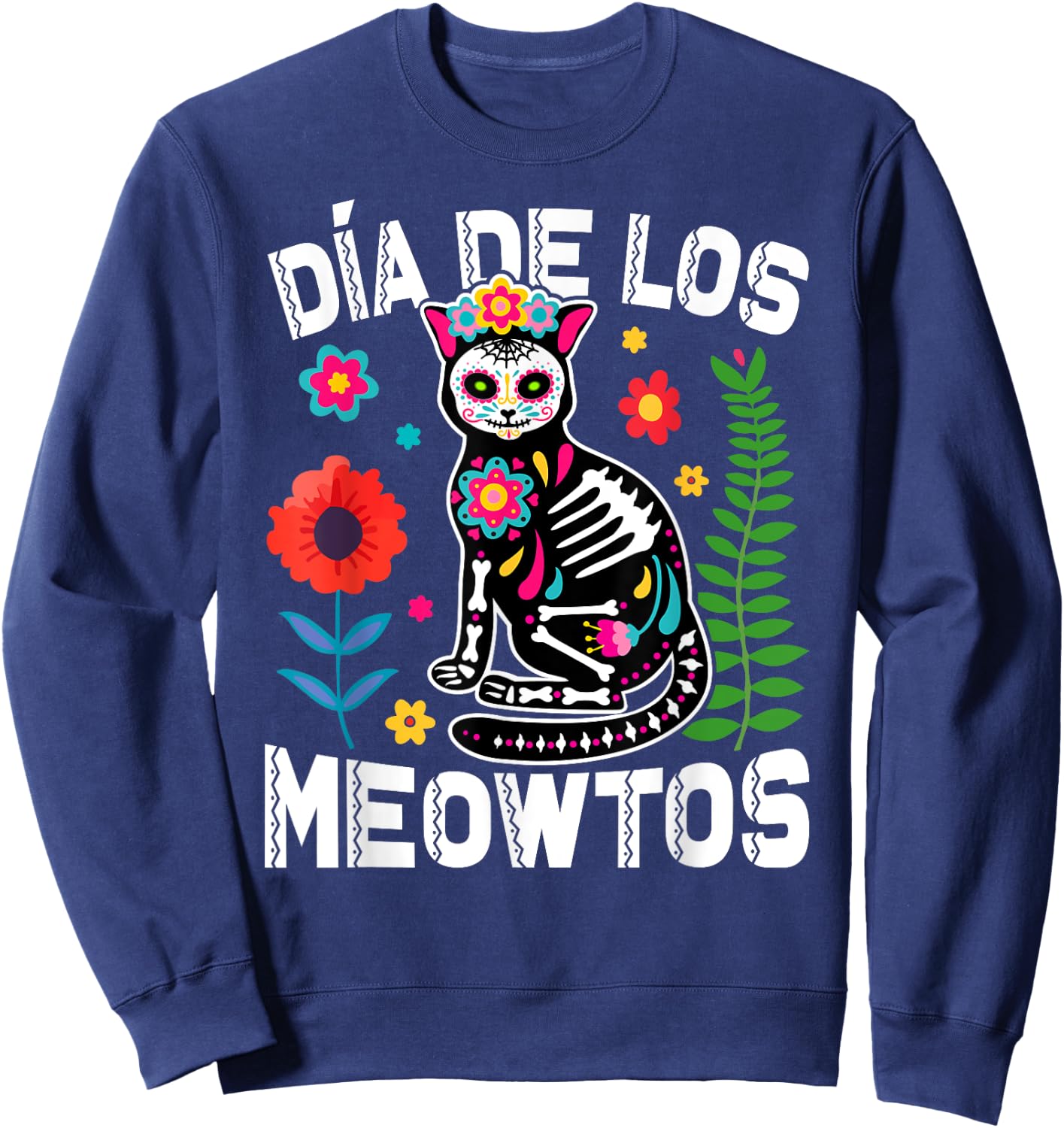 Día De Los Meowtos Cat Mexican Dia De Los Muertos Mexico Men Women Sweatshirt - Sweatshirt | Navy