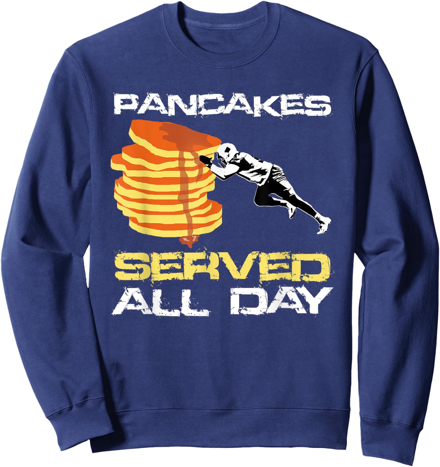 Pancakes Served All Day Fun Lineman Football Christmas Gifts Sweatshirt - Sweatshirt | Navy