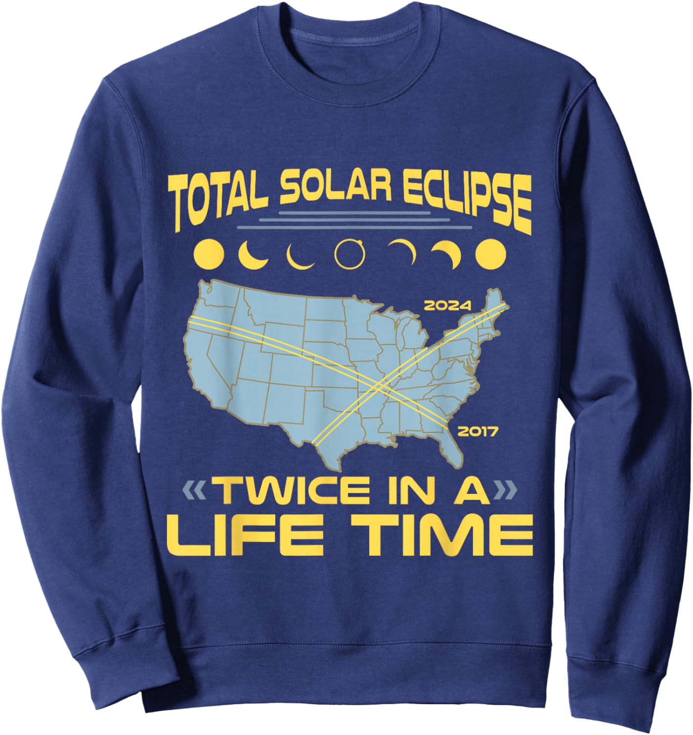 Twice in A Lifetime Solar Eclipse Shirt 2024 Total Eclipse Sweatshirt - Sweatshirt | Navy