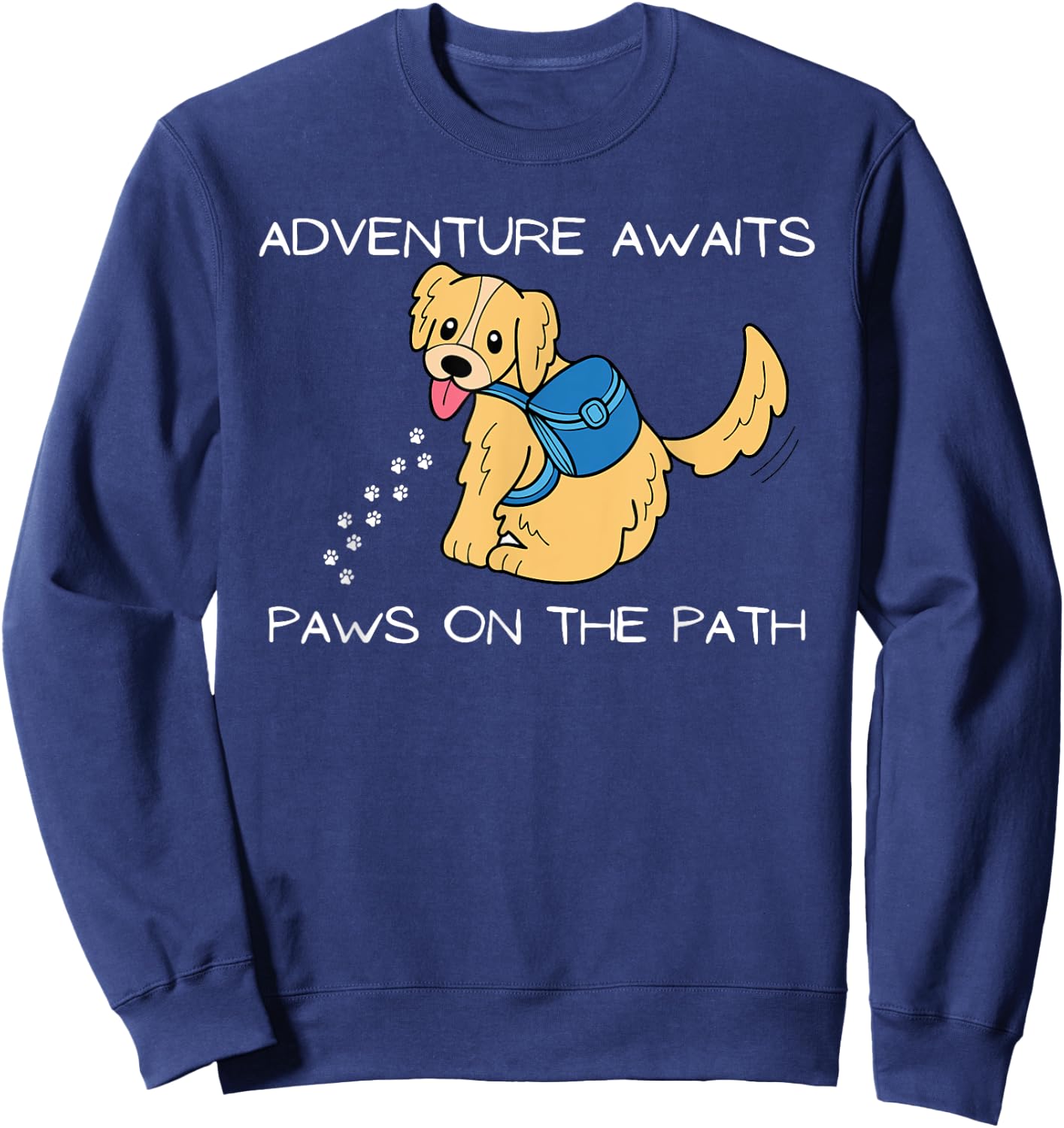 Adventure Awaits Paws on the Path Dog Hiking Shirt Sweatshirt - Sweatshirt | Navy