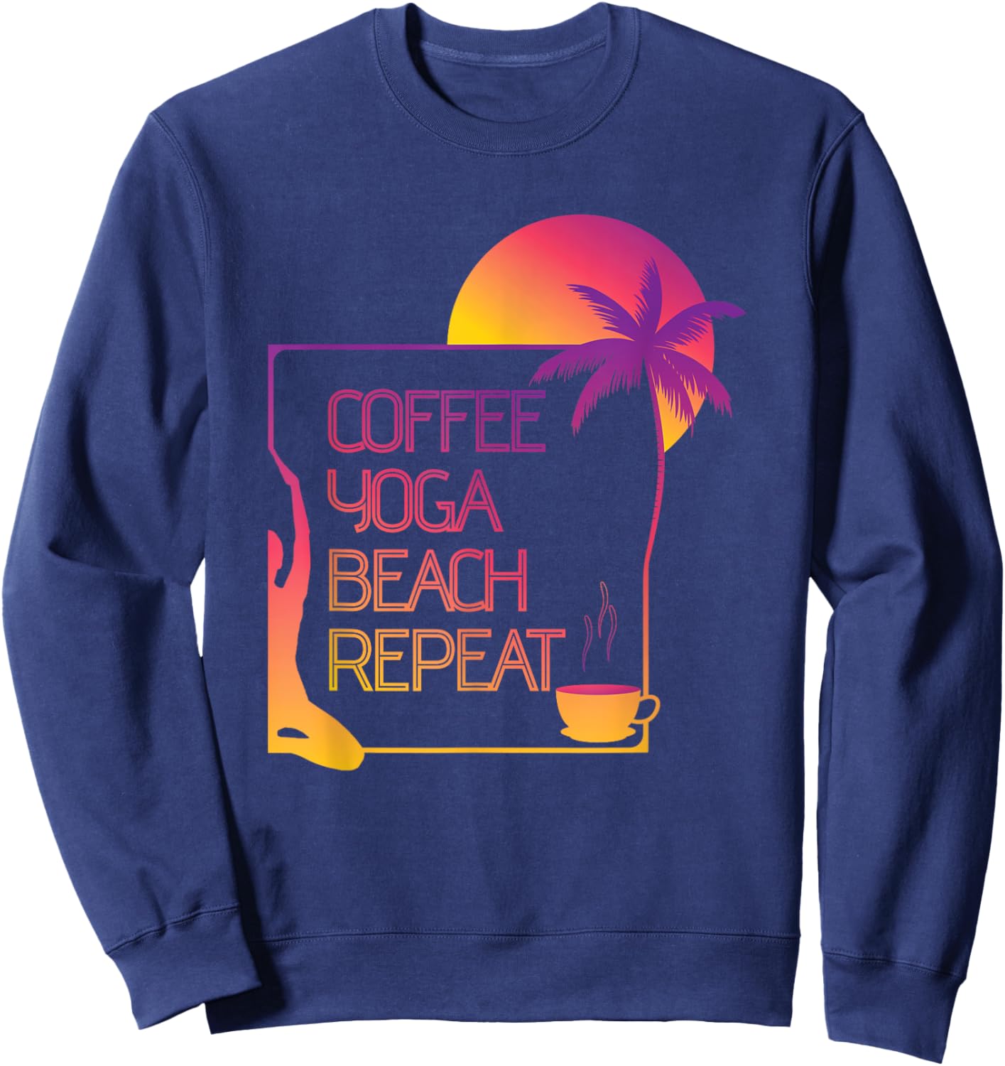 Coffee Yoga Beach Repeat Sweatshirt - Sweatshirt | Navy
