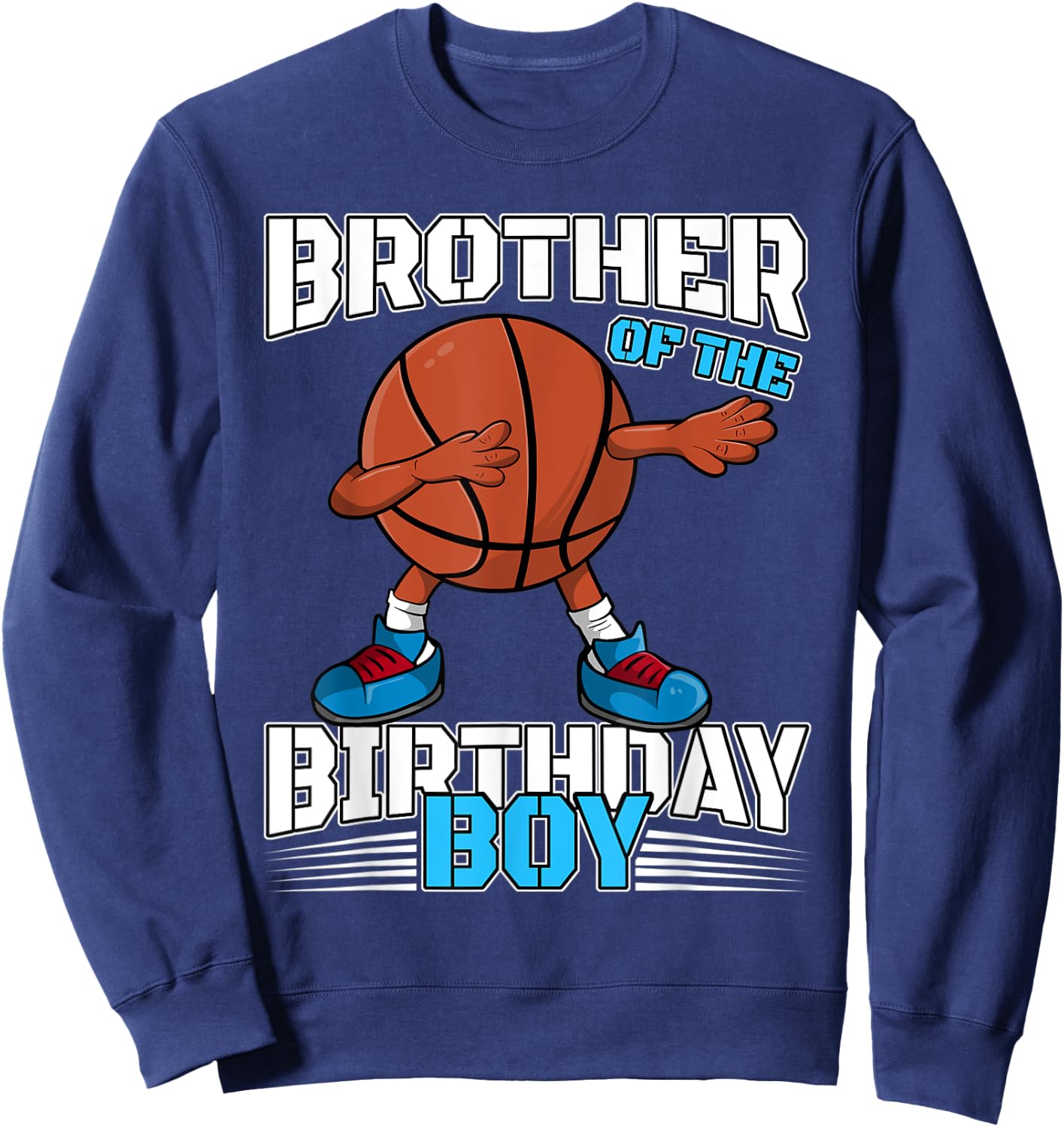 Brother of the Birthday Boy Dabbing Basketball Ball Dab Gift Sweatshirt - Sweatshirt | Navy