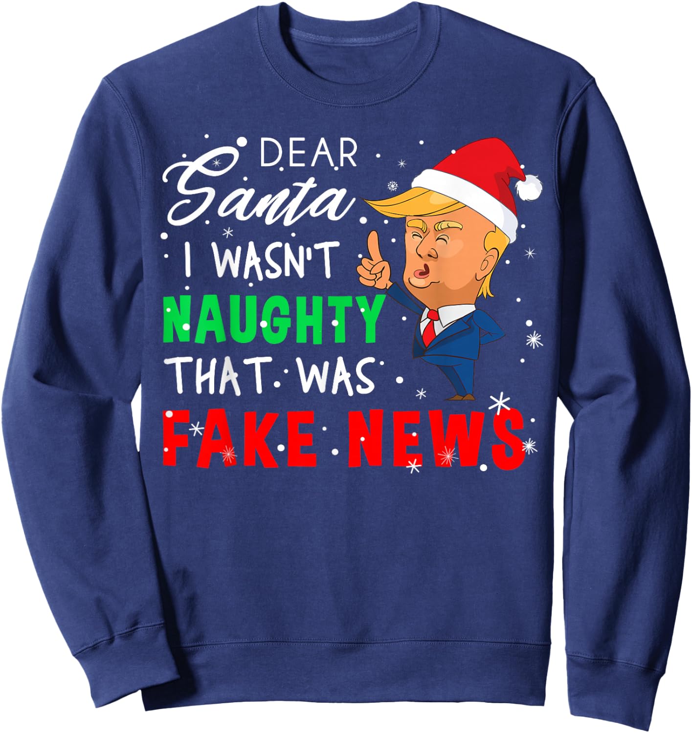 Fake Christmas Pajamas Shirt - Dear Santa T Shirt Fake News Sweatshirt - Sweatshirt | Navy