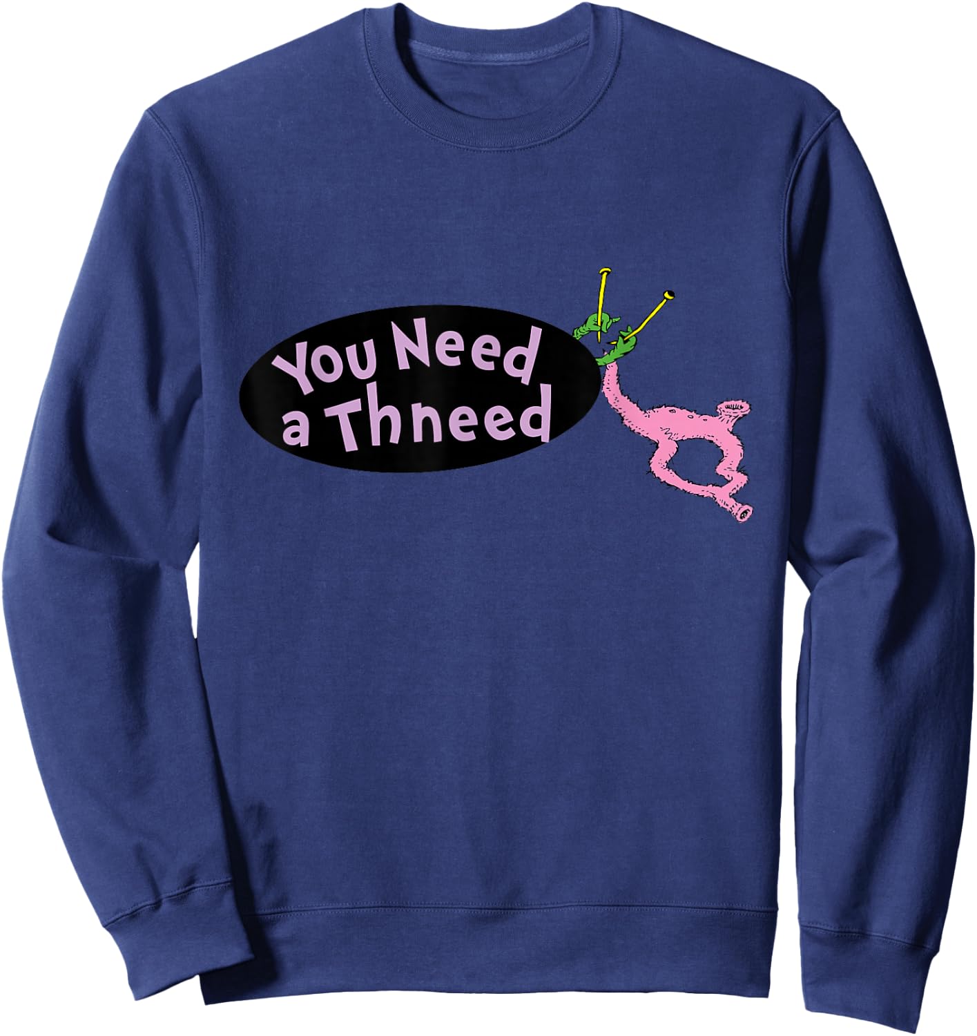 Dr. Seuss The Lorax - You Need A Thneed Sweatshirt - Sweatshirt | Navy