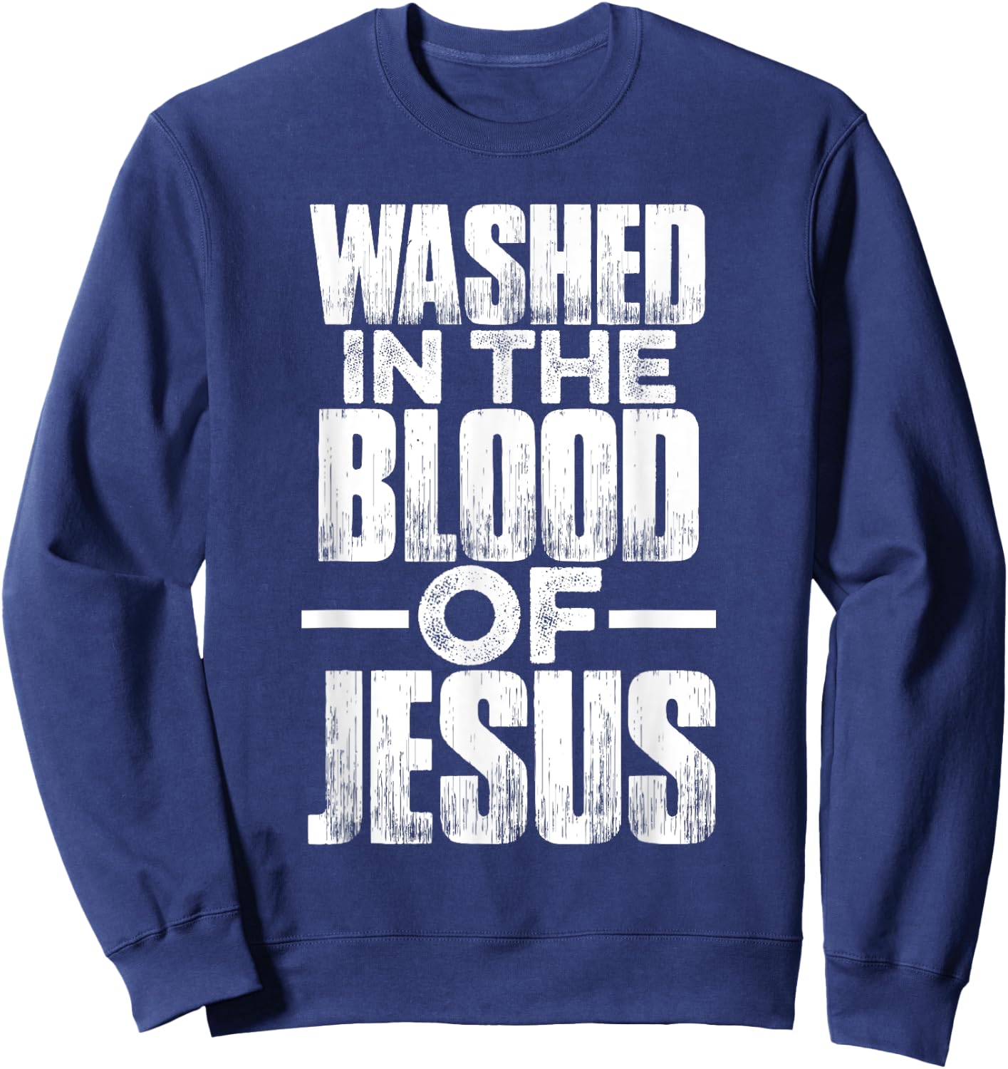 Washed in the blood of Jesus for Christians Sweatshirt - Sweatshirt | Navy