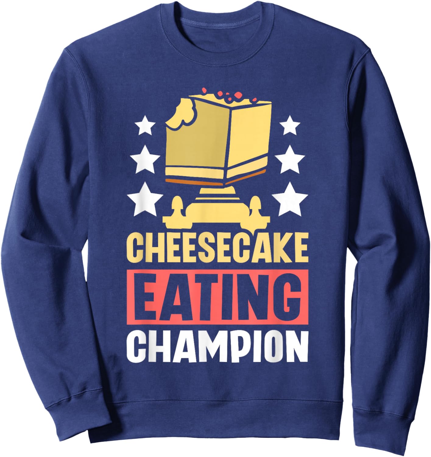 Cheesecake eating champion Sweatshirt - Sweatshirt | Navy