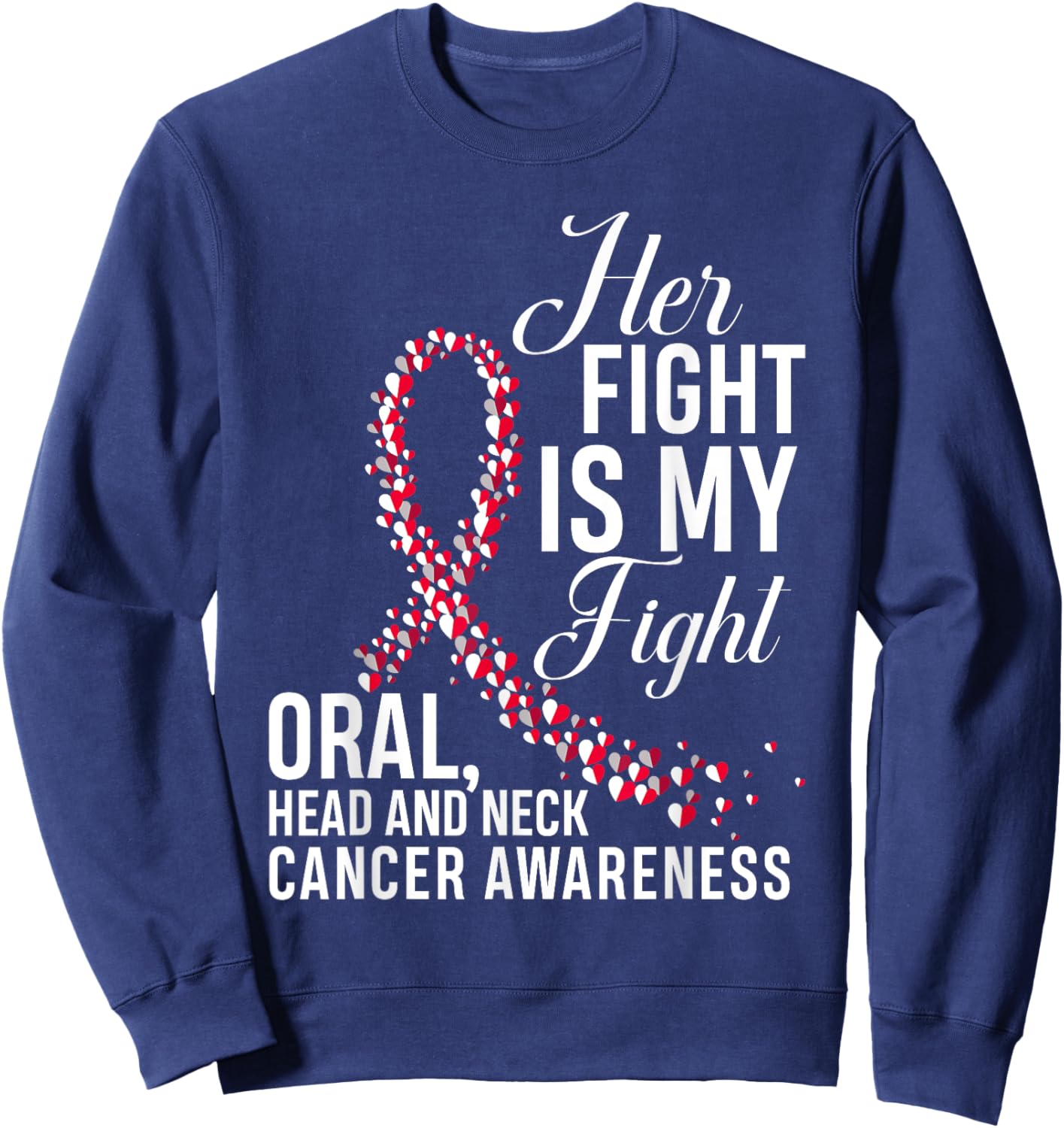Her Fight Is My Fight Oral Head & Neck Cancer Awareness Sweatshirt - Sweatshirt | Navy