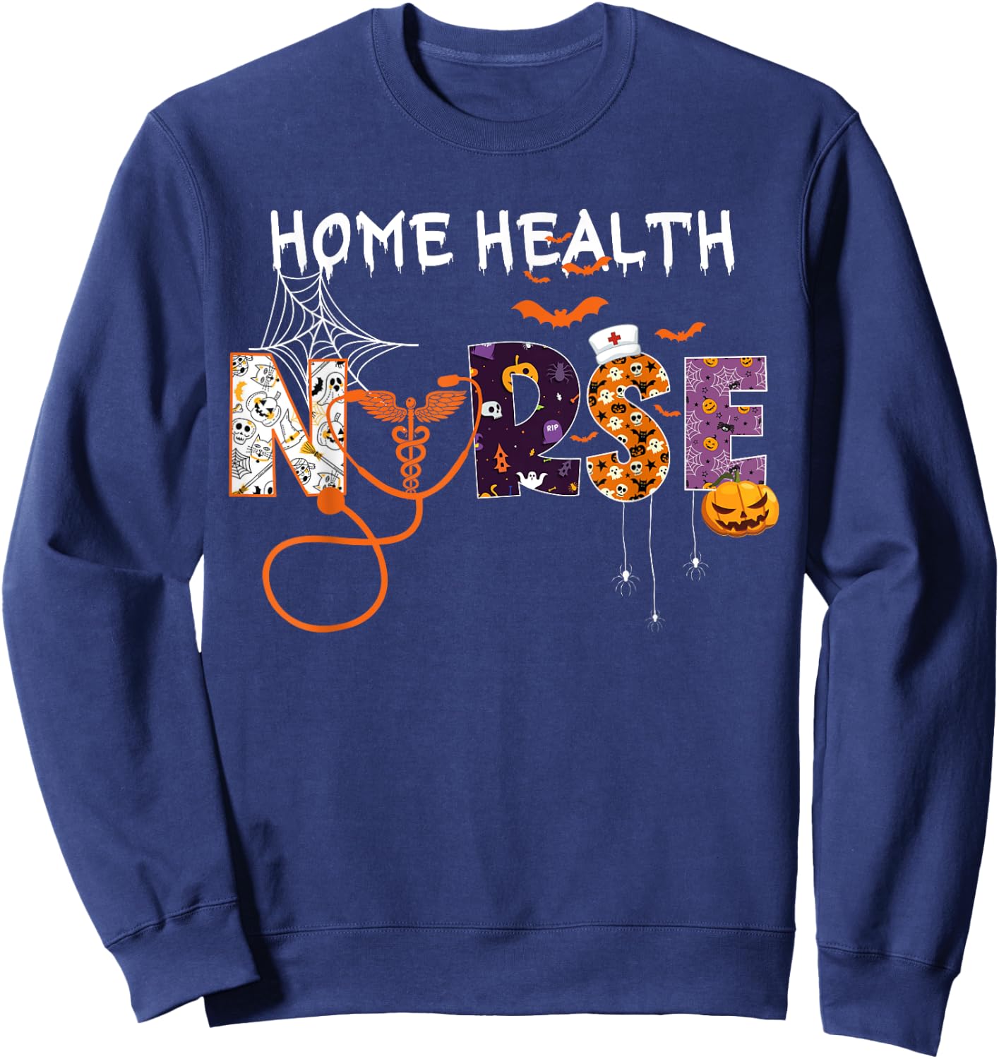 Home Health Nurse Home Care Nursing halloween Nurse spooky Sweatshirt - Sweatshirt | Navy