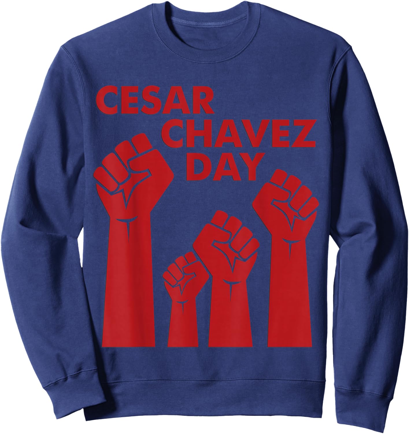 Cesar Chavez Day Women, Raised Fists Red Sweatshirt - Sweatshirt | Navy