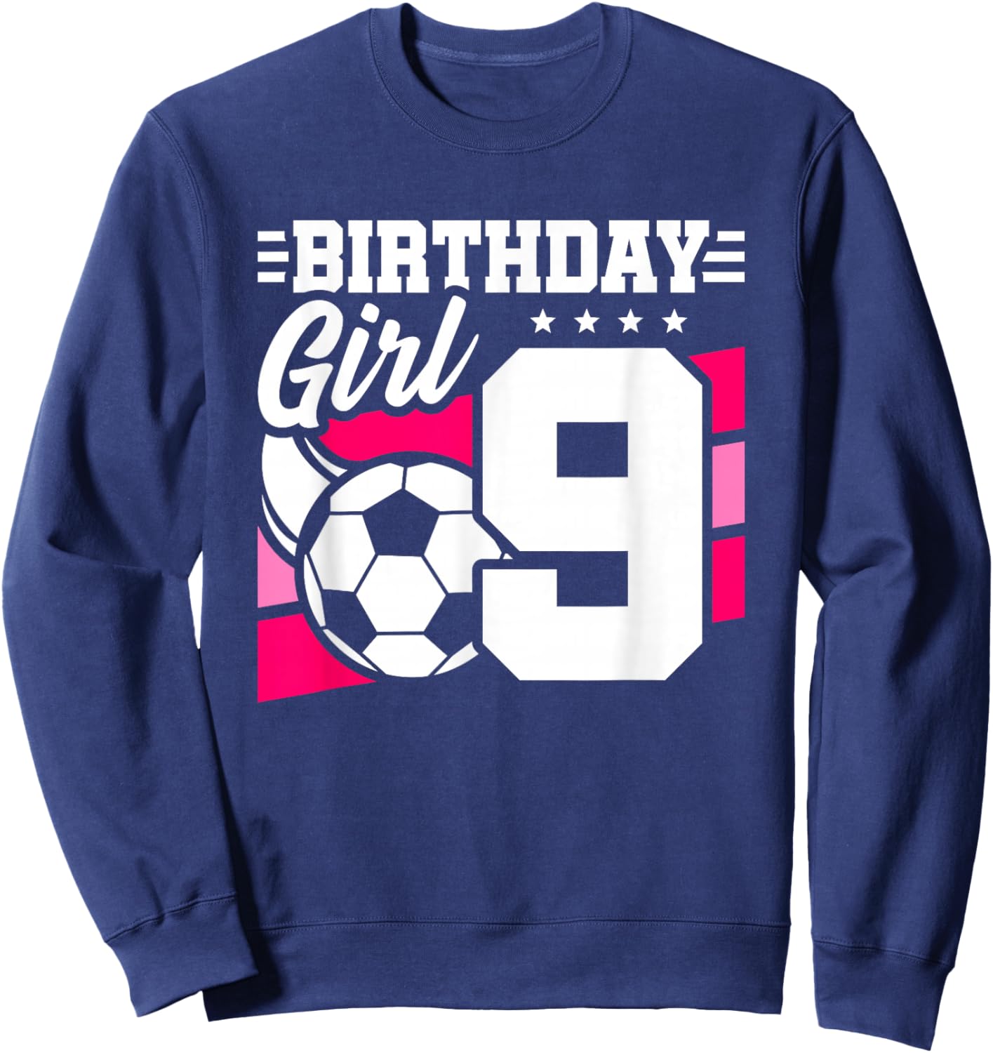 Soccer Birthday Party - 9 Year Old Girl - 9th Birthday Sweatshirt - Sweatshirt | Navy