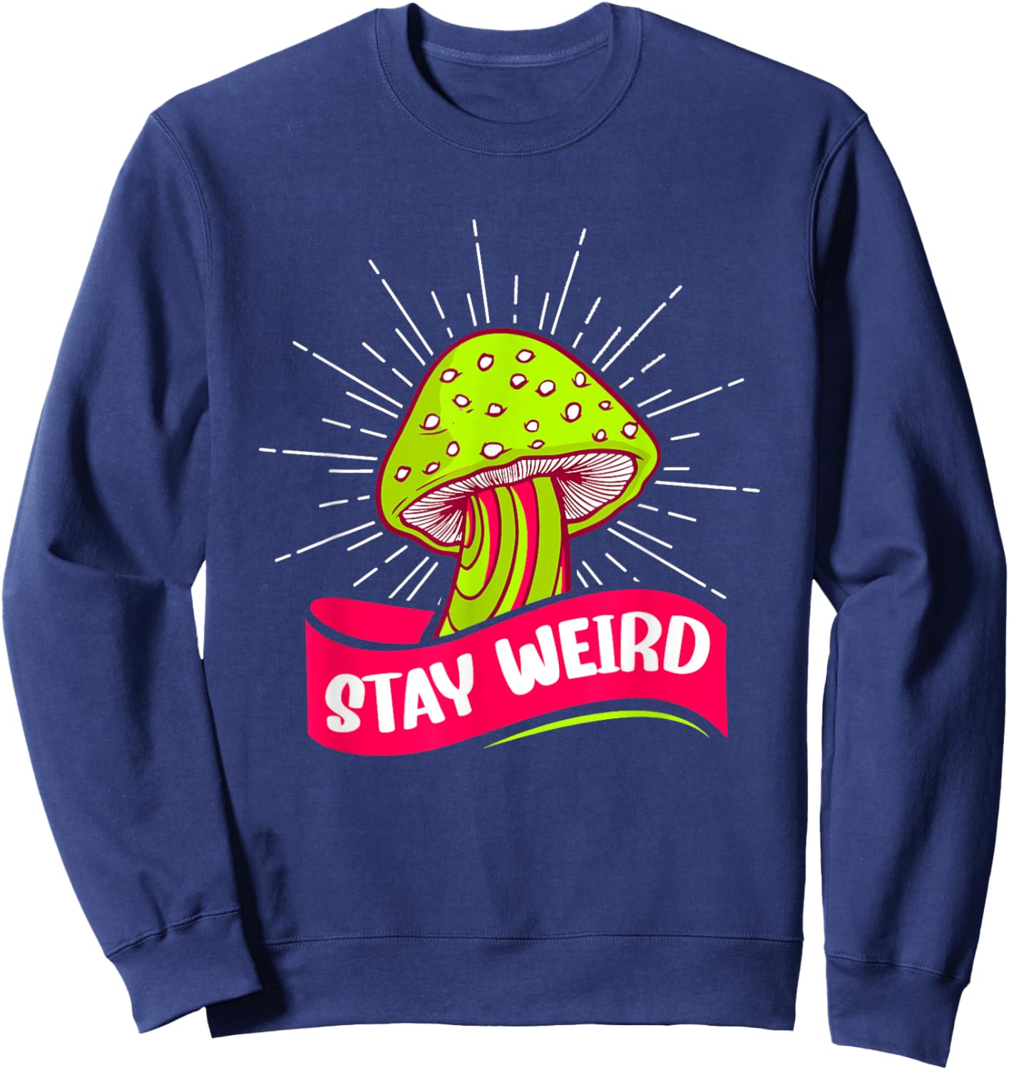 Stay Weird Hippie Mushroom Sweatshirt - Sweatshirt | Navy
