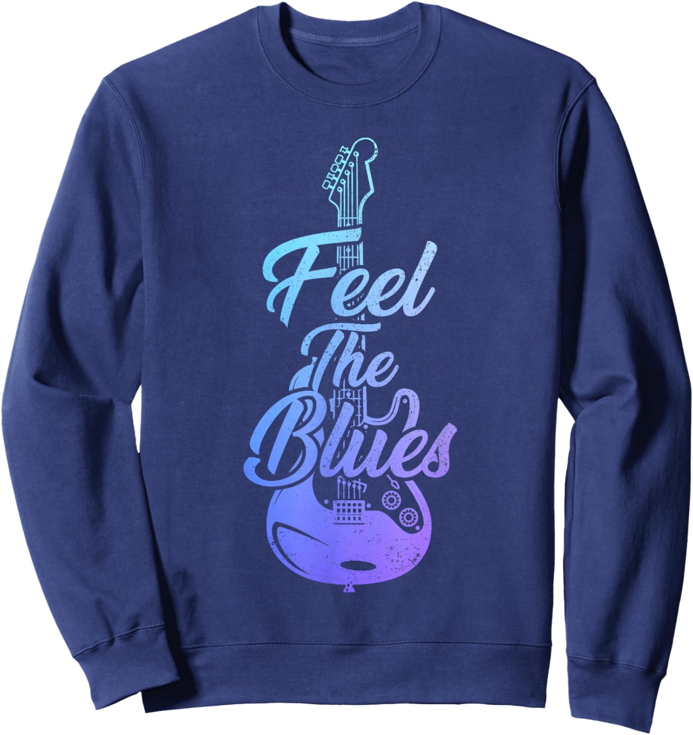 Feel The Blues Music Guitar Player Musician Vintage Sweatshirt - Sweatshirt | Navy