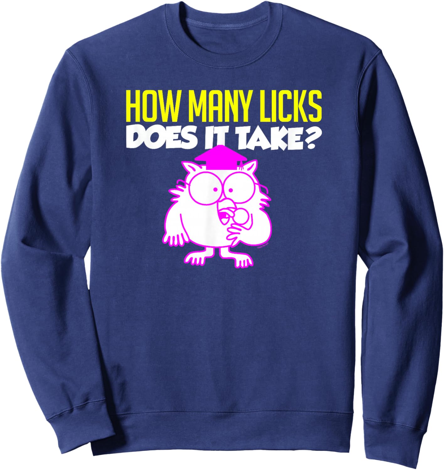 Tootsie Roll Pop Owl How Many Licks Does It Take? Sweatshirt - Sweatshirt | Navy