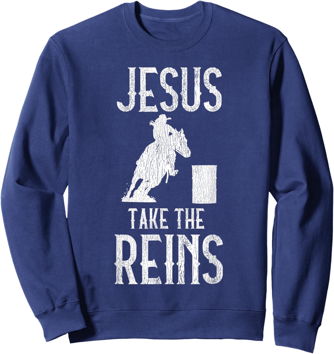 Jesus Take The Reins Cowgirl Mama Barrel Racing Mom Sweatshirt - Sweatshirt | Navy