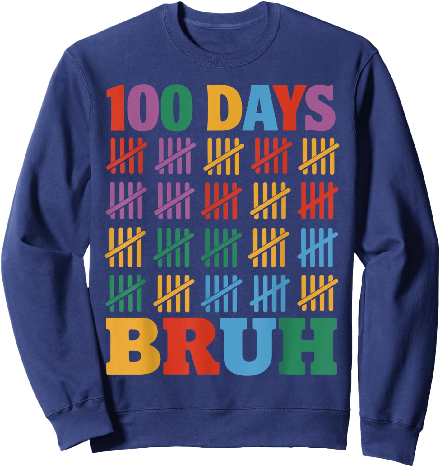 100 Days Bruh For Teacher Students Kids 100th Day Of School Sweatshirt - Sweatshirt | Navy