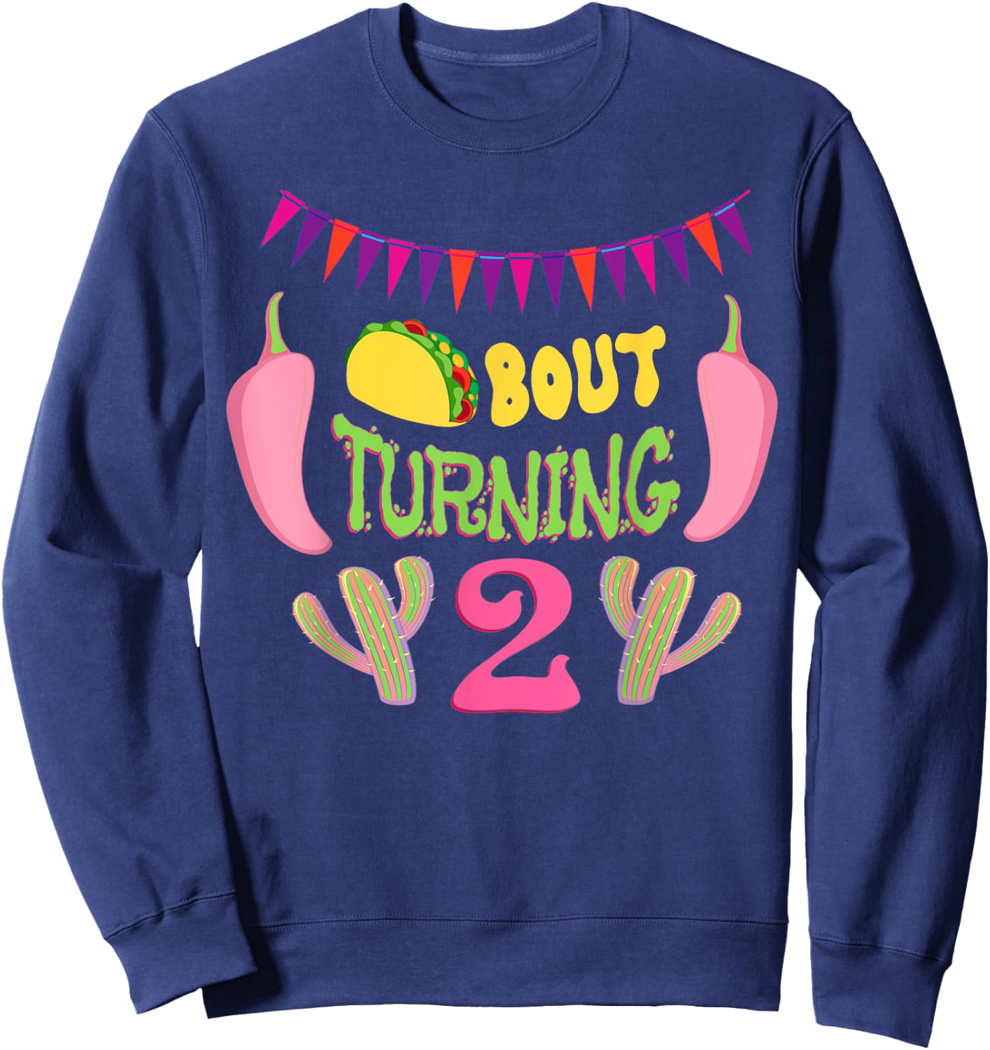 Taco Bout Turning 2nd Birthday Twosday Outfit Party Dos Kids Sweatshirt - Sweatshirt | Navy
