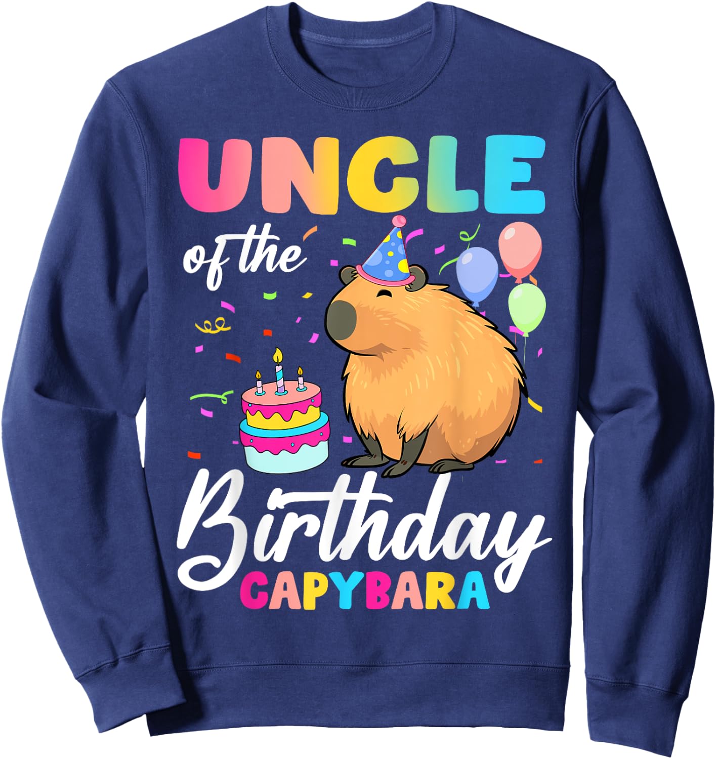Uncle Of The Birthday Capybara Girl Bday Party Family Sweatshirt - Sweatshirt | Navy