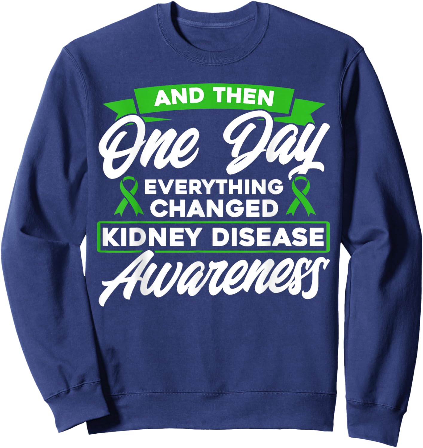Kidney Disease Awareness Month Everything has changed kidney disease awareness - Women's Black Modern Bow Collarless Short Sleeve - Small Sweatshirt - Sweatshirt | Navy