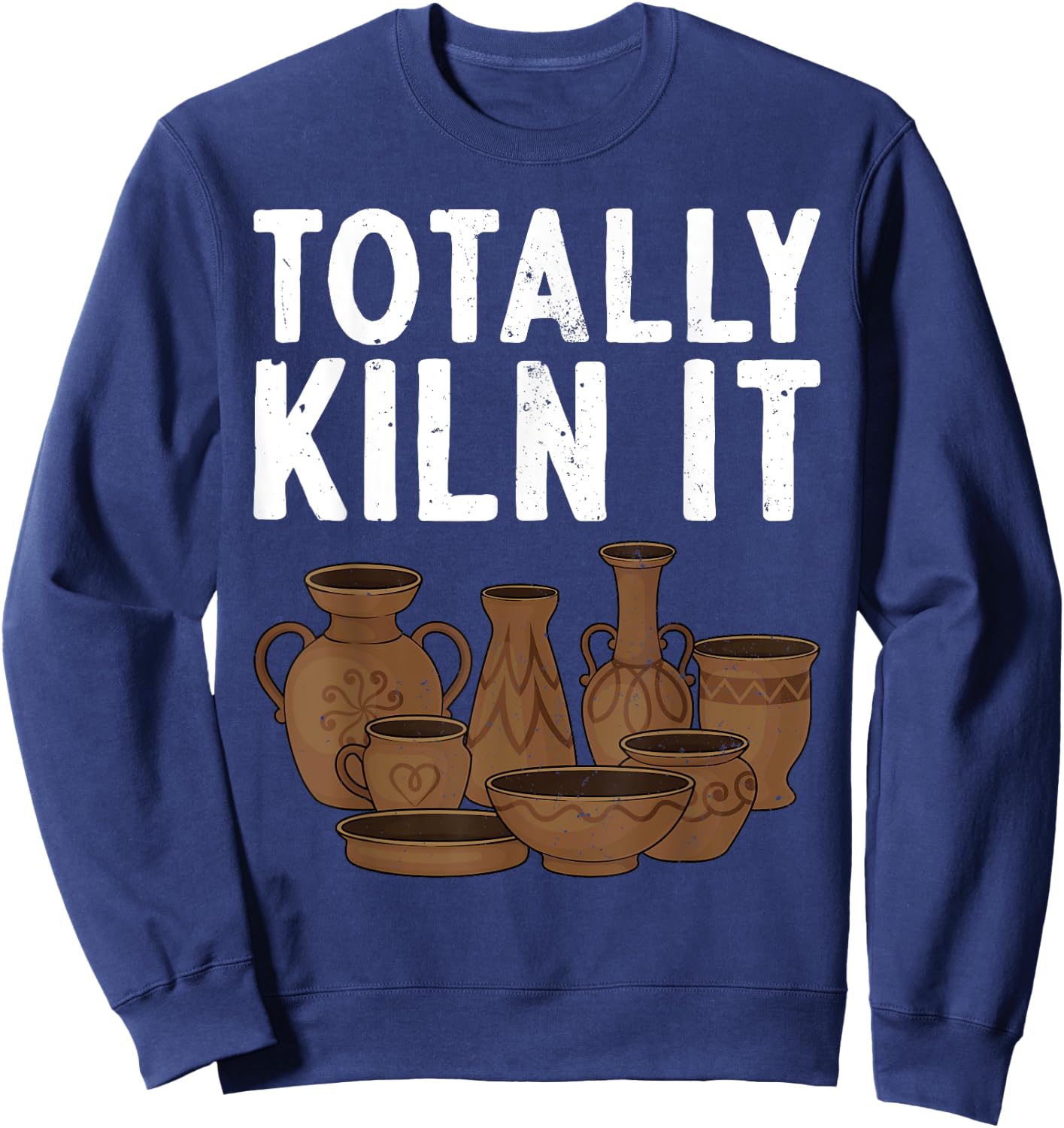 Funny Pottery Art Men Pottery Maker Pottery Artist Sweatshirt - Sweatshirt | Navy