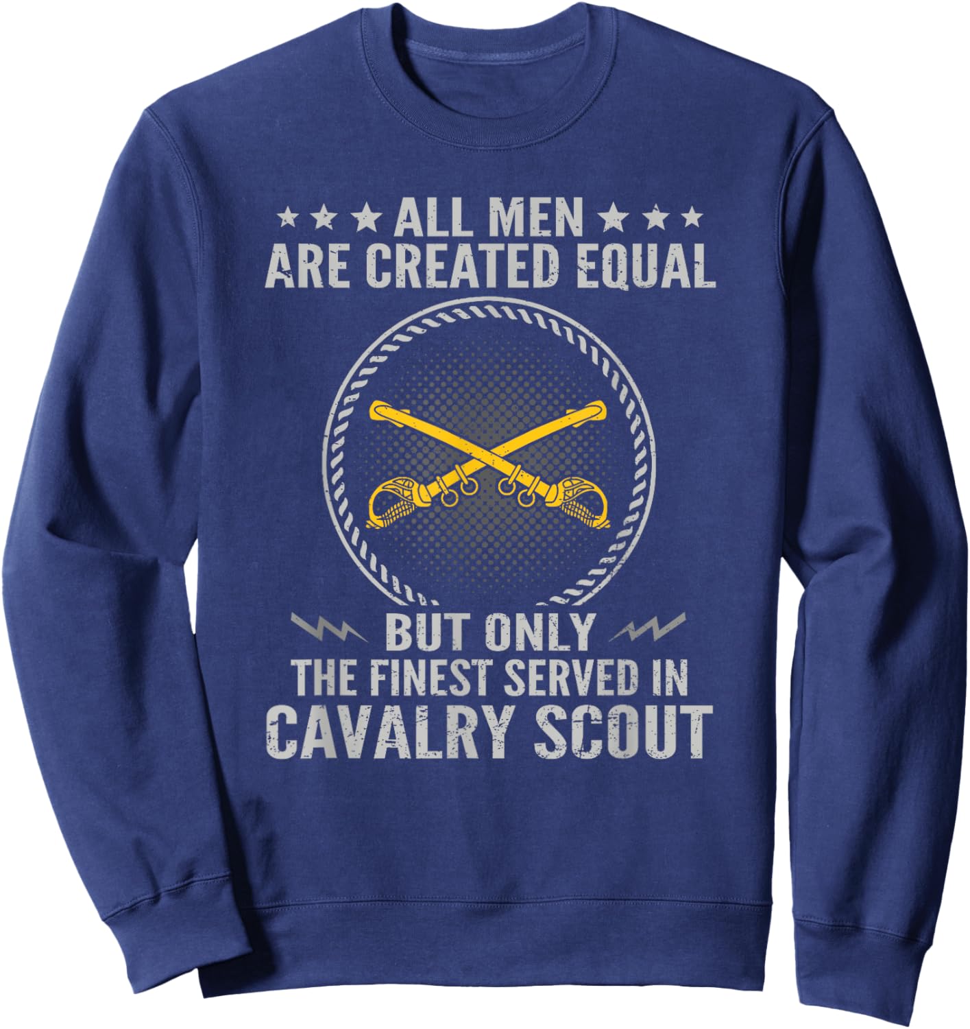 Only The Finest Served In Cavalry Scout US Veteran Sweatshirt - Sweatshirt | Navy