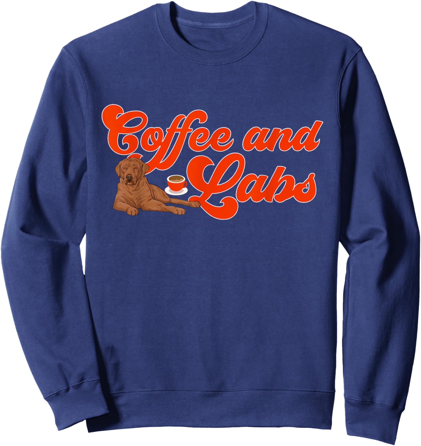 Fox Red Labrador Retriever Coffee Foxred Lab Sweatshirt - Sweatshirt | Navy