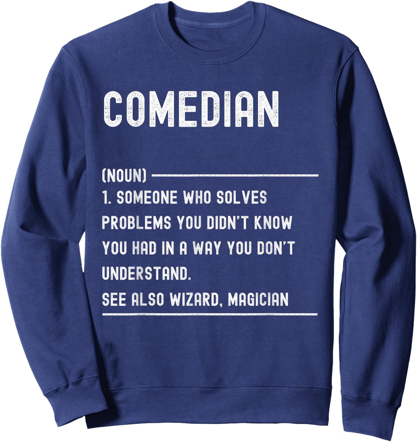 Comedian Definition Shirts Funny Job Title Sweatshirt - Sweatshirt | Navy