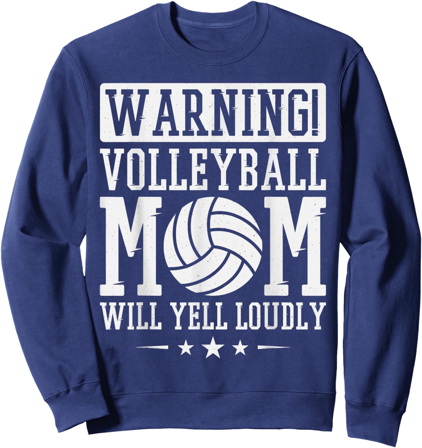 Warning! Volleyball Mom Will Yell Loudly Volleyball Fan Sweatshirt - Sweatshirt | Navy