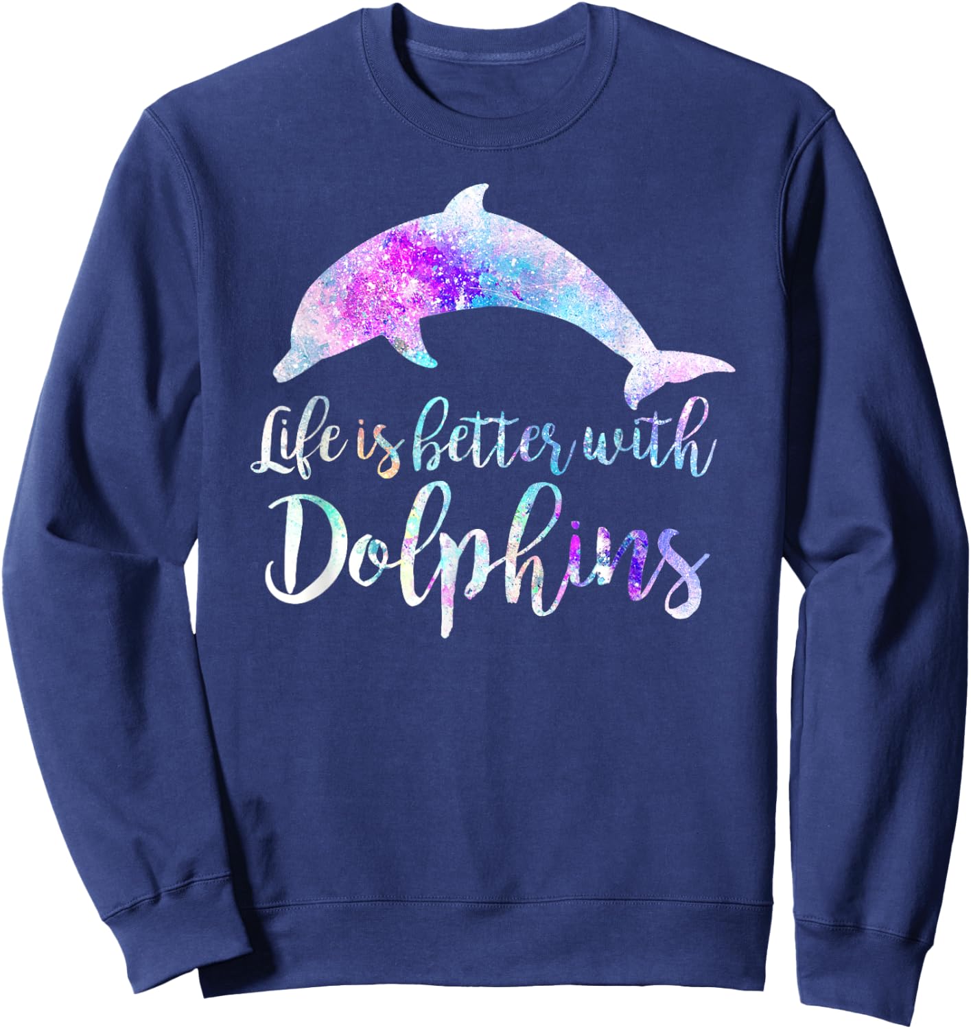 Life is Better With Dolphins Vintage Dolphin Lover Graphic Men Women Kids Sweatshirt - Sweatshirt | Navy