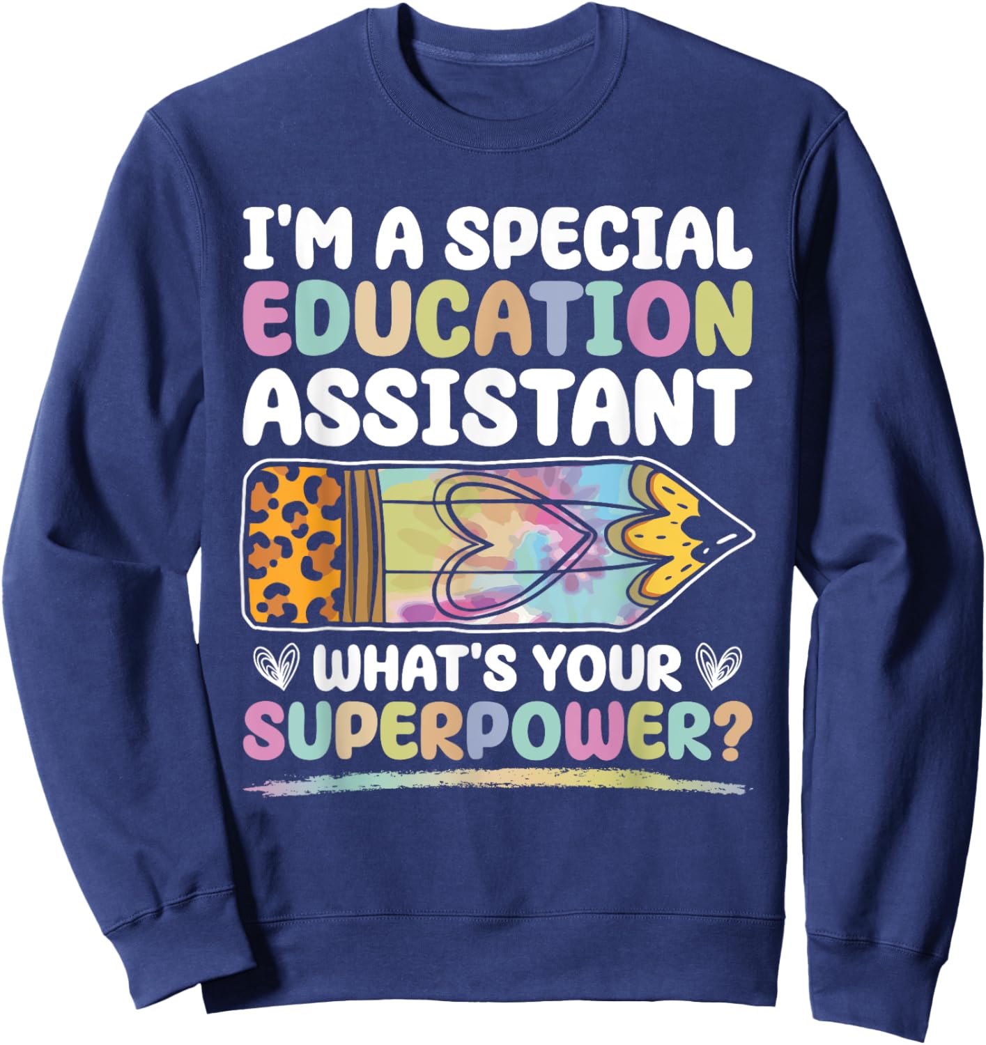 Special Educational Assistant And Sped Teacher Sweatshirt - Sweatshirt | Navy