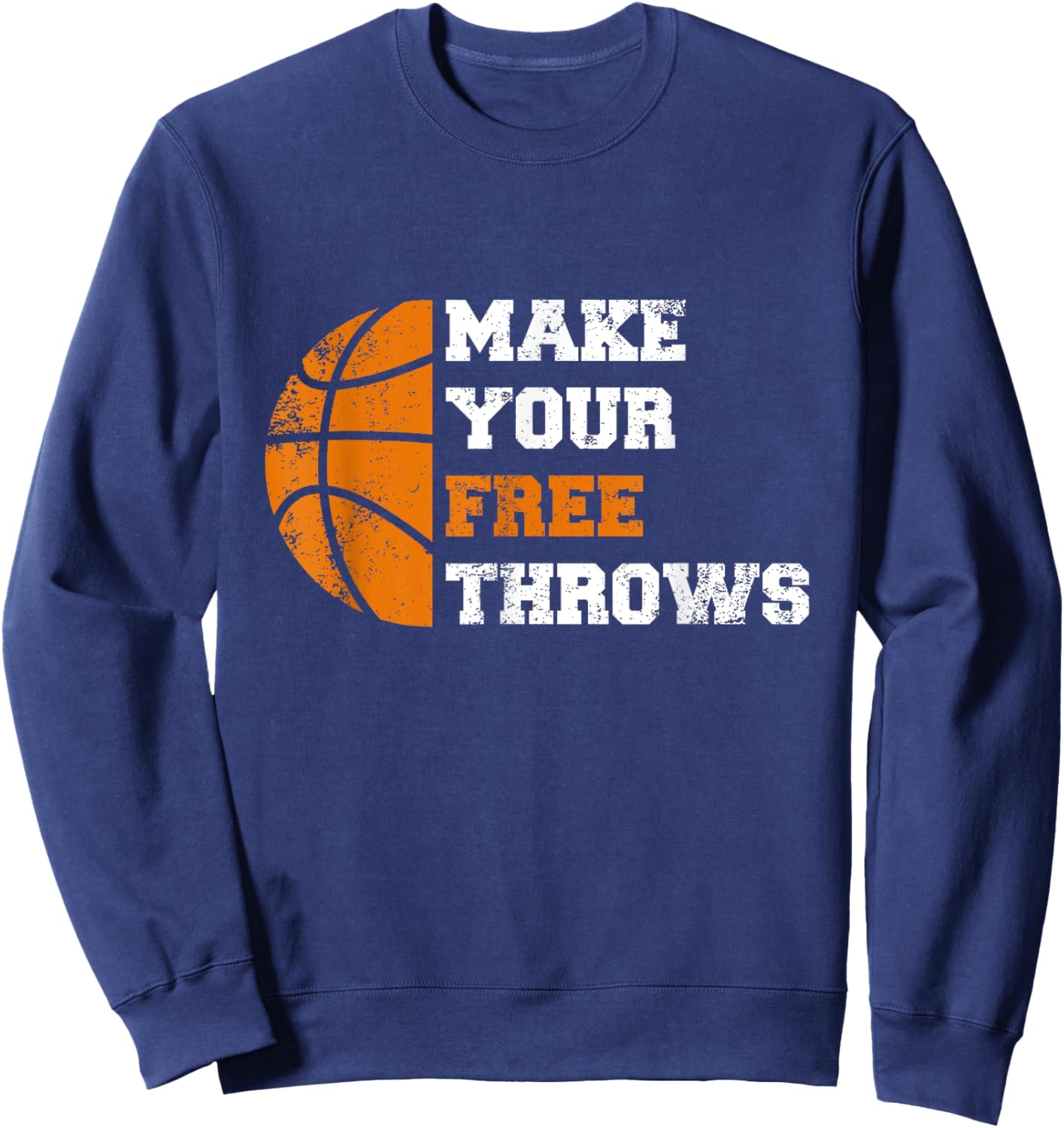 Make Your Free Throws Funny Retro Sweatshirt - Sweatshirt | Navy