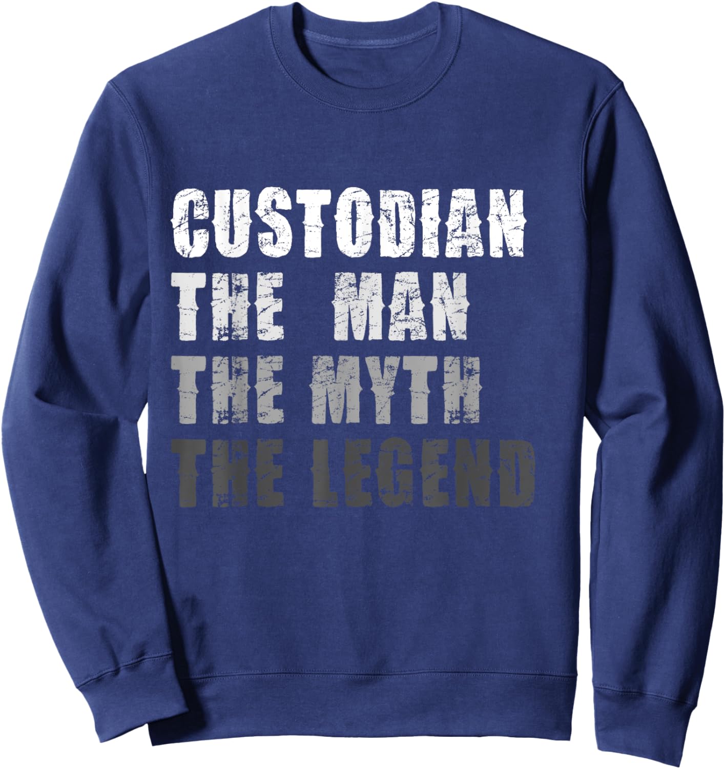 Custodian Man Myth Legend Sweatshirt - Sweatshirt | Navy