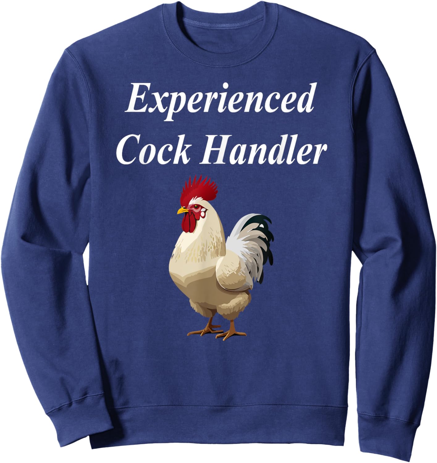 Experienced Cock Handler Funny Raunchy Cougar Adult MILF Sweatshirt - Sweatshirt | Navy