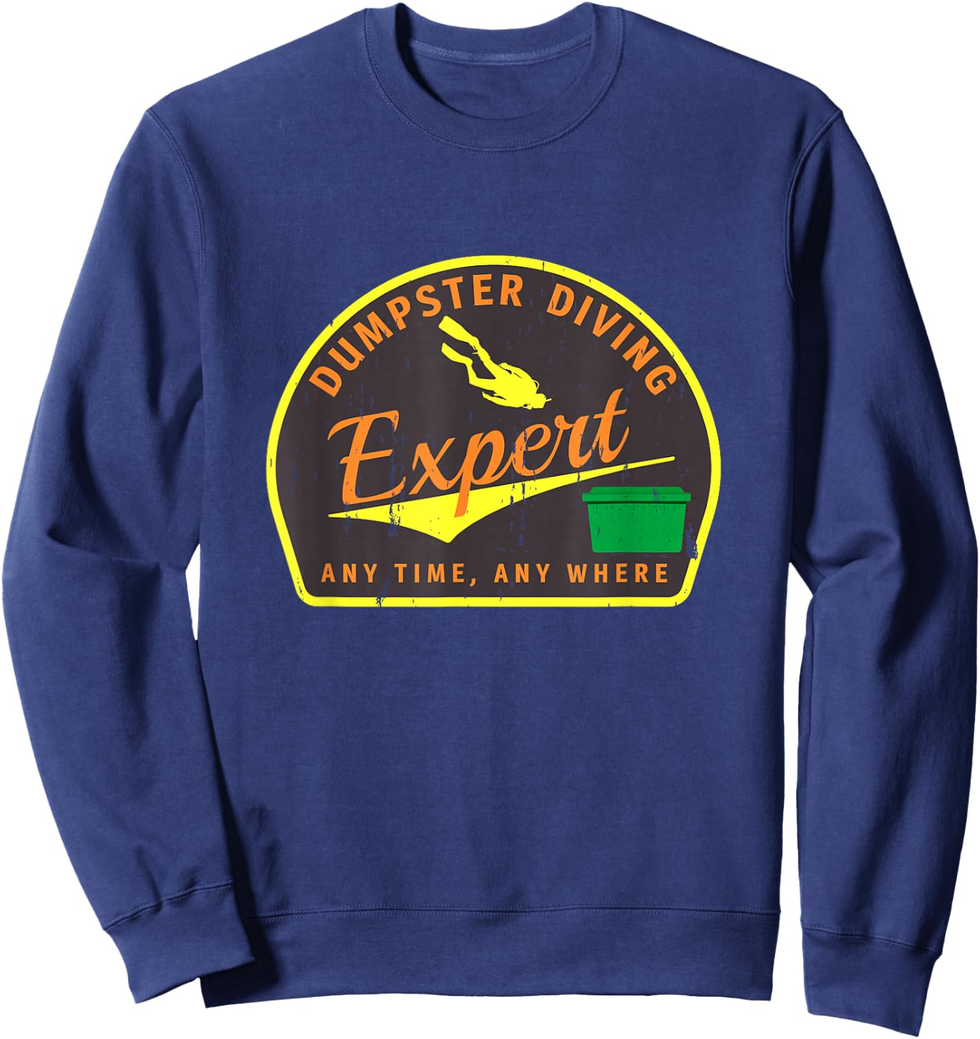 Grunge Dumpster Diving Expert Sweatshirt - Sweatshirt | Navy