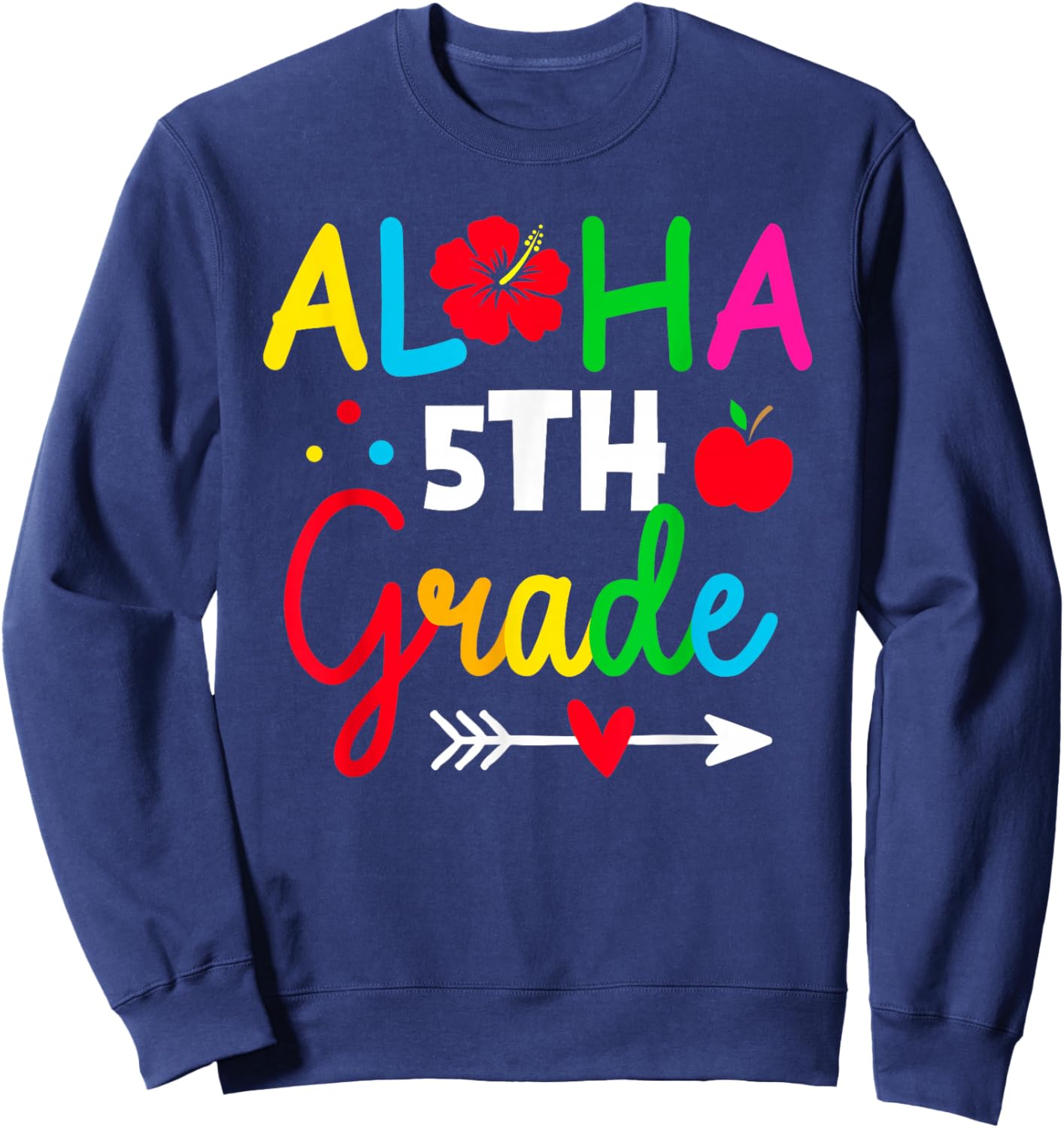 Aloha 5th Grade Teacher Kids 1st First Day Back To School Sweatshirt - Sweatshirt | Navy